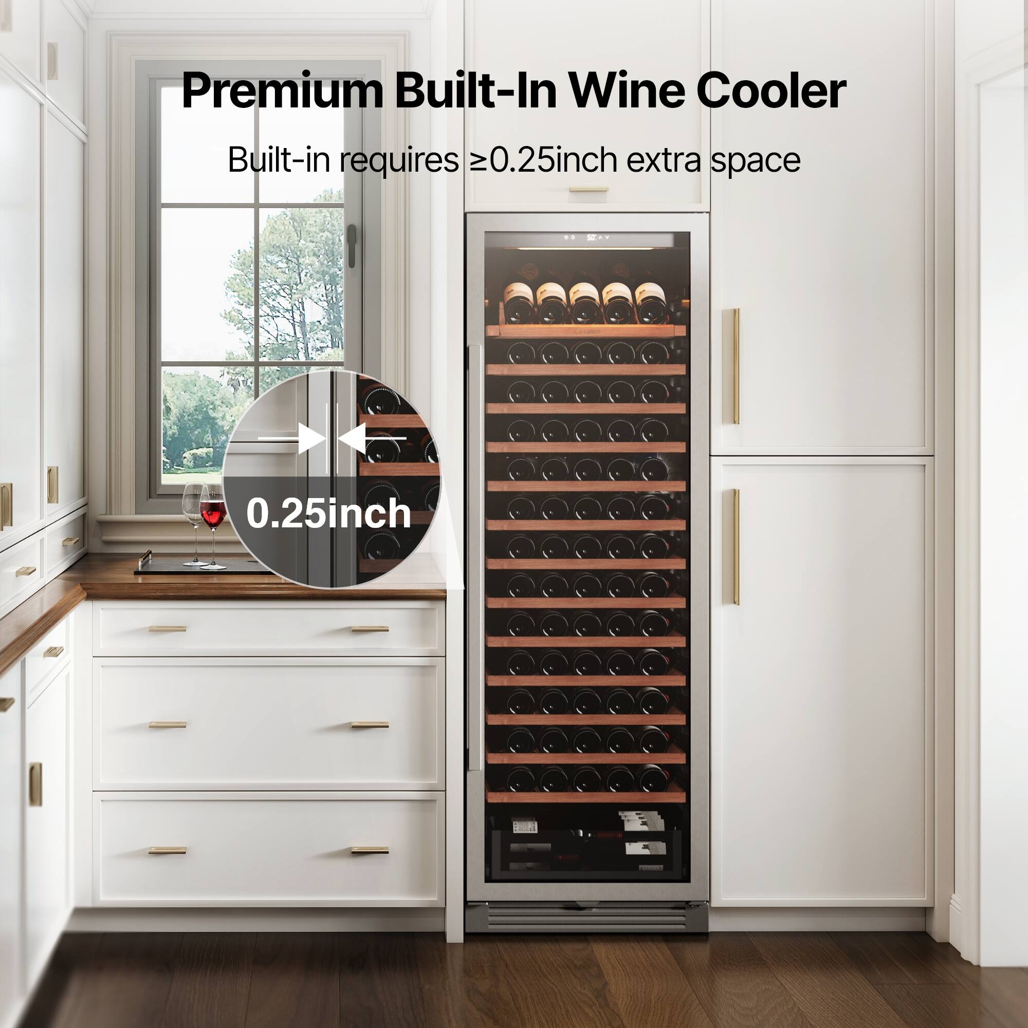 Premium Built-In Wine Cooler

Built-in requires ≥0.25inch extra space

0.25inch