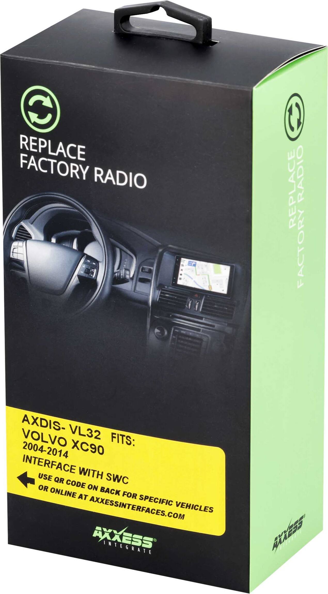 REPLACE FACTORY RADIO

AXDIS-VL32 VOLVO XC90  
FITS: 2004-2014  
INTERFACE WITH SWC  
USE QR CODE ON BACK FOR SPECIFIC VEHICLES  
OR ONLINE AT AXCESSINTERFACES.COM

AXCESS INTEGRATE