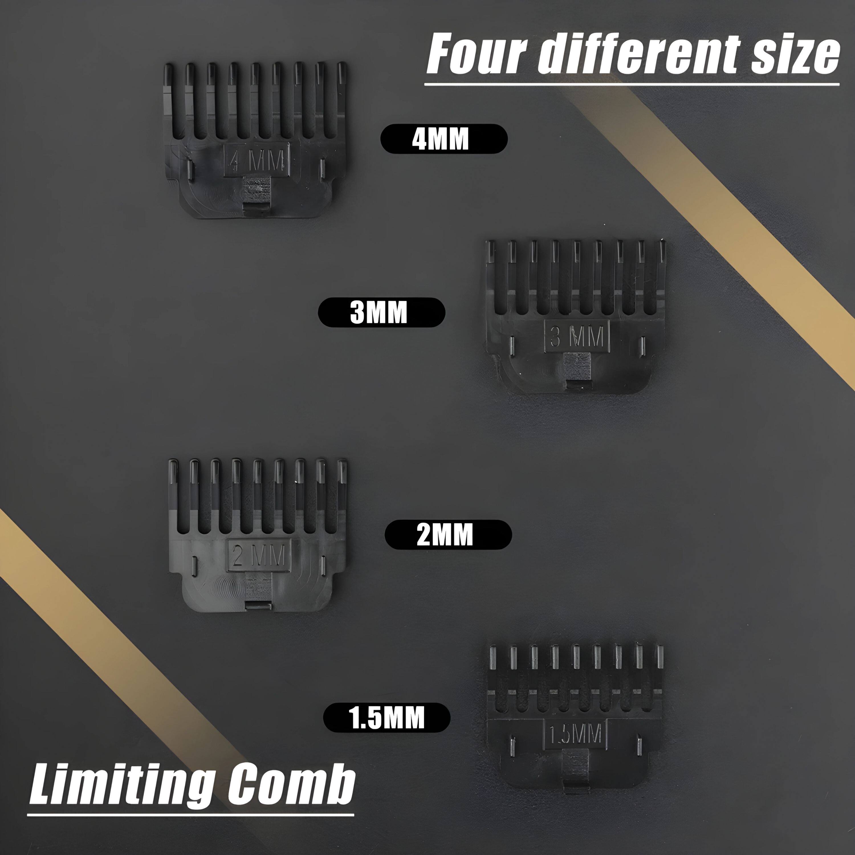 Four different size

4MM

3MM

2MM

1.5MM

Limiting Comb