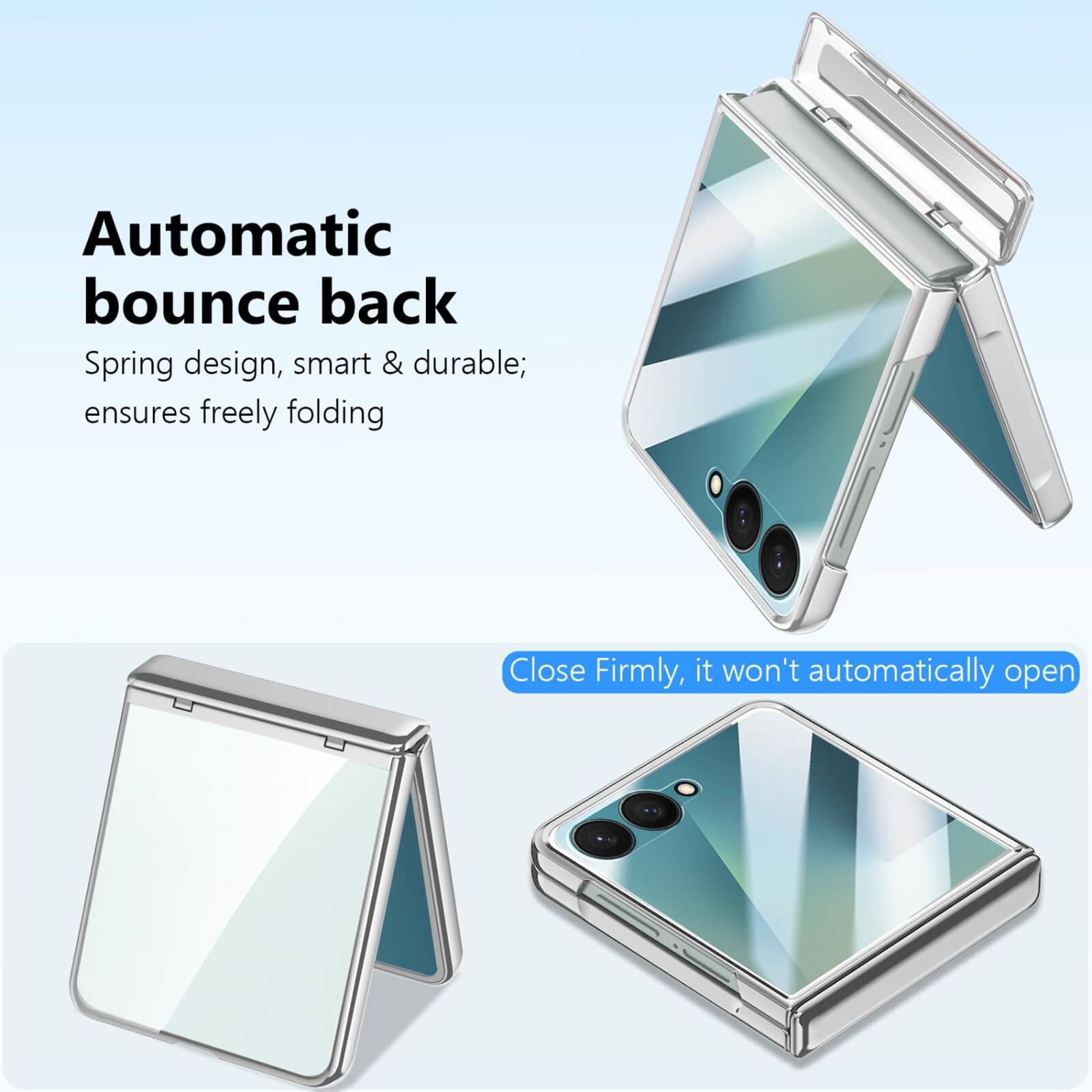 Automatic bounce back  
Spring design, smart & durable; ensures freely folding  

Close Firmly, it won't automatically open