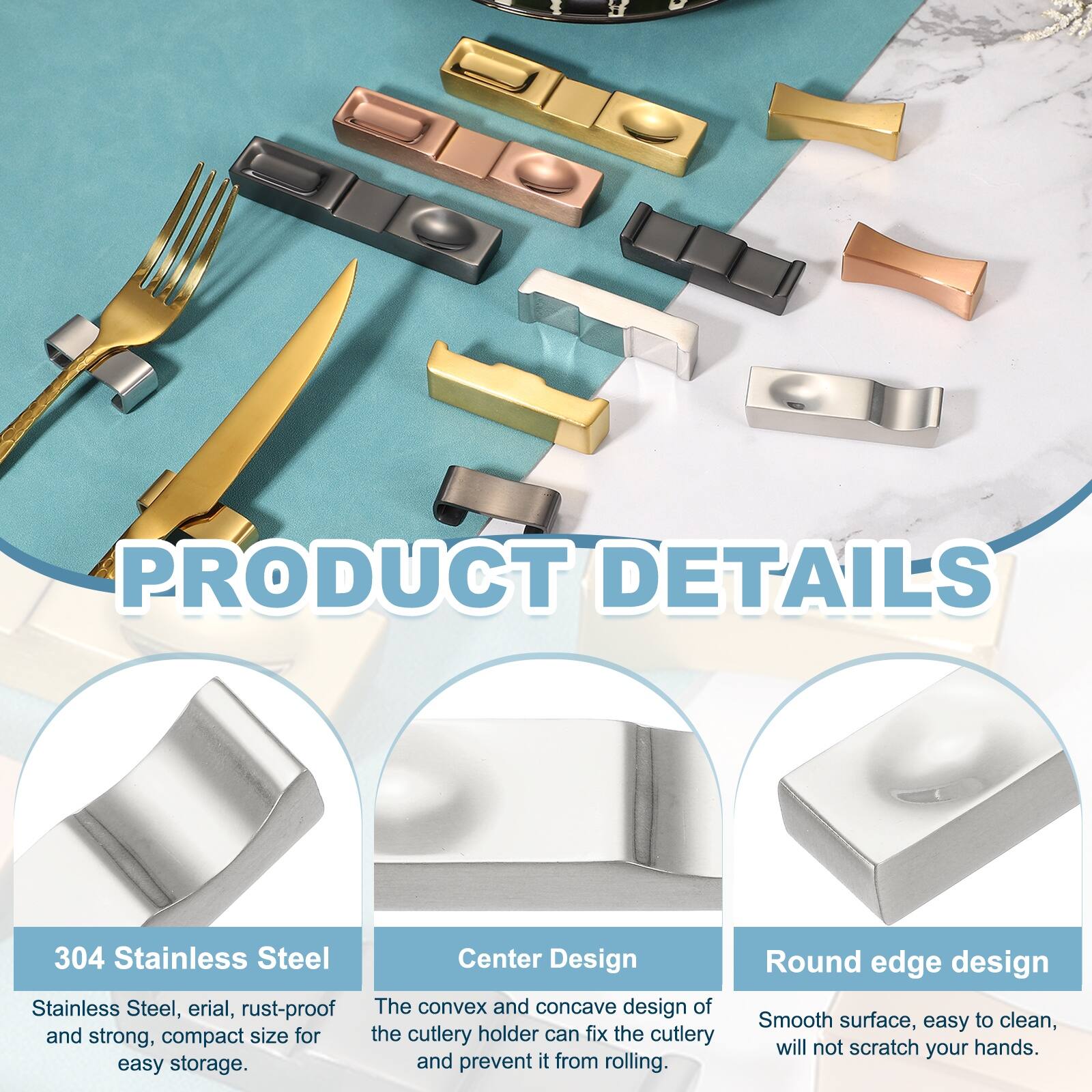 PRODUCT DETAILS

304 Stainless Steel
Stainless Steel, erial, rust-proof and strong, compact size for easy storage.

Center Design
The convex and concave design of the cutlery holder can fix the cutlery and prevent it from rolling.

Round edge design
Smooth surface, easy to clean, will not scratch your hands.