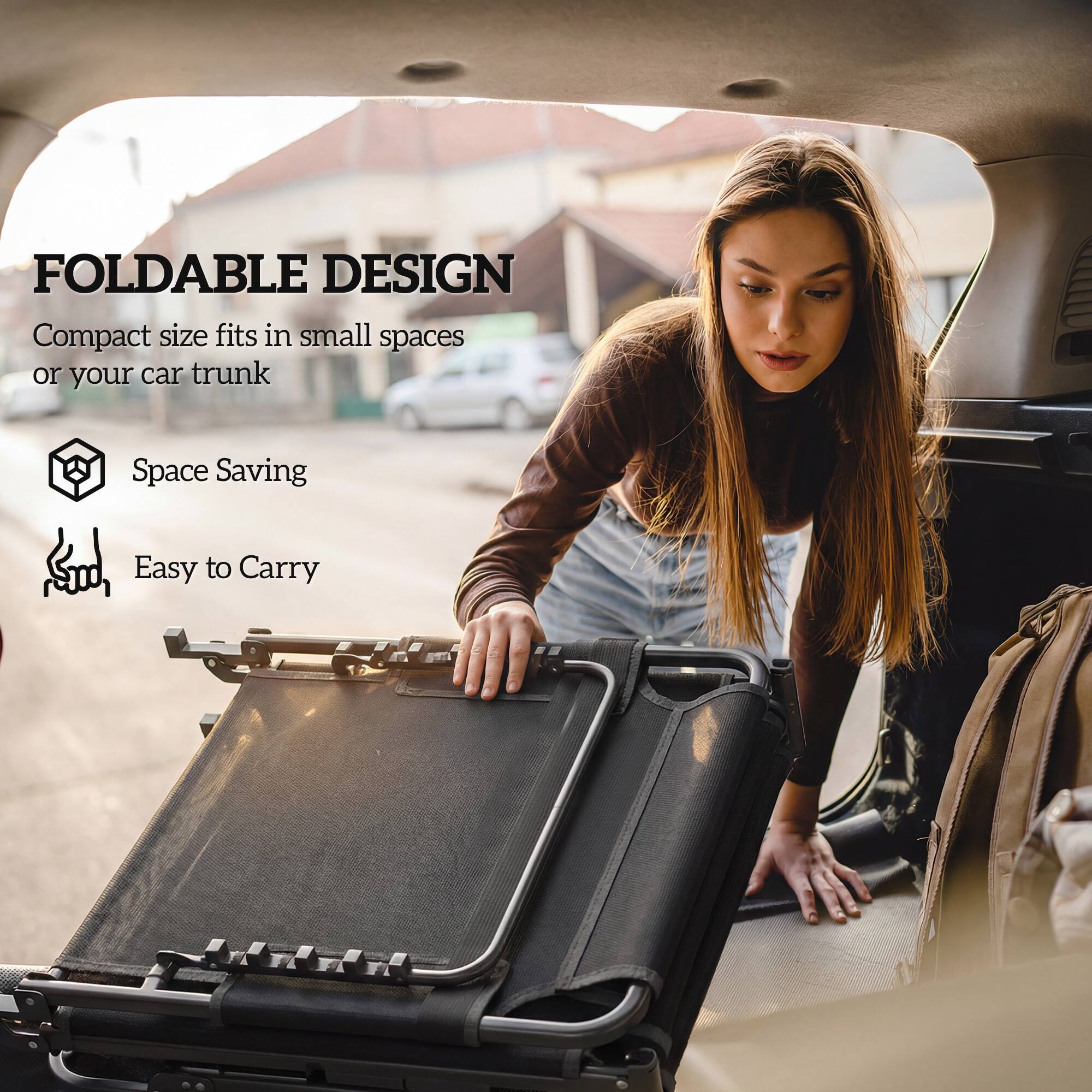 FOLDABLE DESIGN  
Compact size fits in small spaces or your car trunk  

- Space Saving  
- Easy to Carry