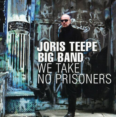 Joris Teepe - We Take No Prisoners   - COMPACT DISCS [CD] price history on PriceWatchPro