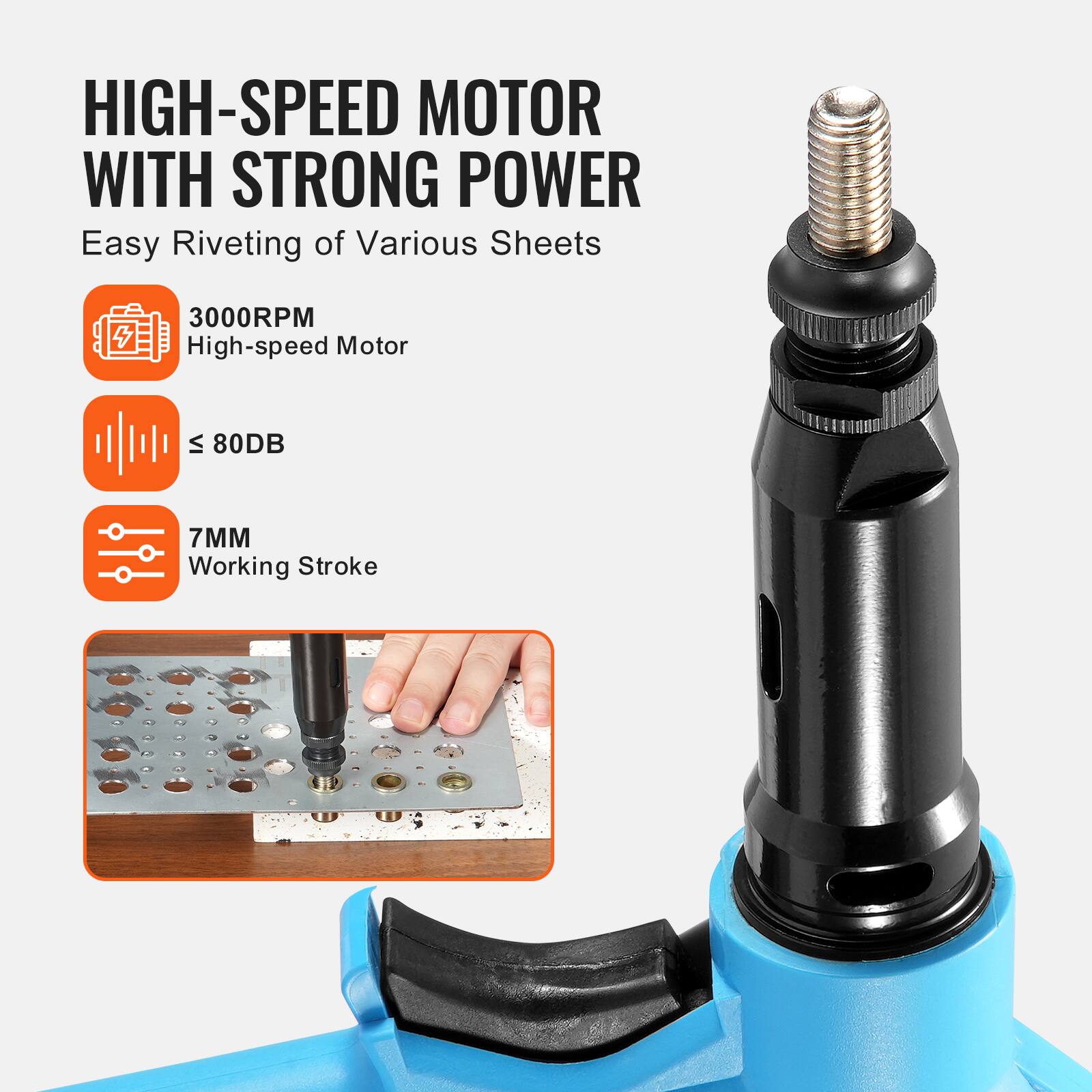 HIGH-SPEED MOTOR WITH STRONG POWER  
Easy Riveting of Various Sheets  

- 3000RPM High-speed Motor  
- ≤ 80DB  
- 7MM Working Stroke