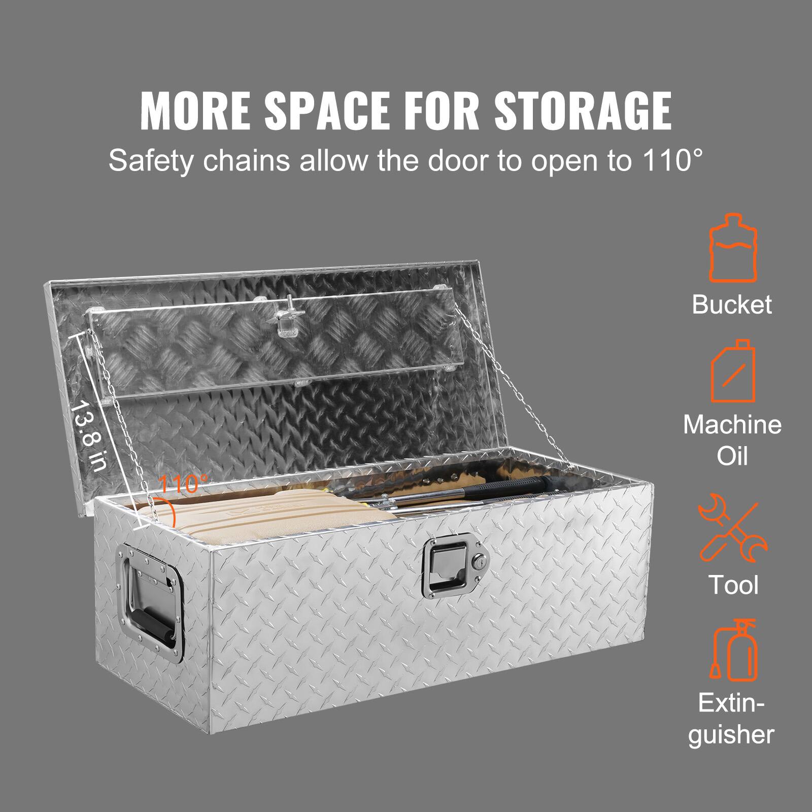 MORE SPACE FOR STORAGE  
Safety chains allow the door to open to 110°  

- Bucket  
- Machine Oil  
- Tool  
- Extinguisher  

13.8 in  
110°