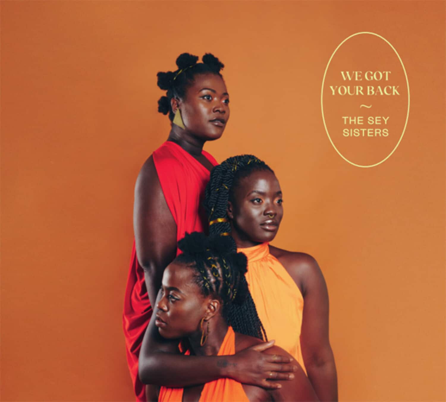 Sey Sisters - We Got Your Back  - COMPACT DISCS