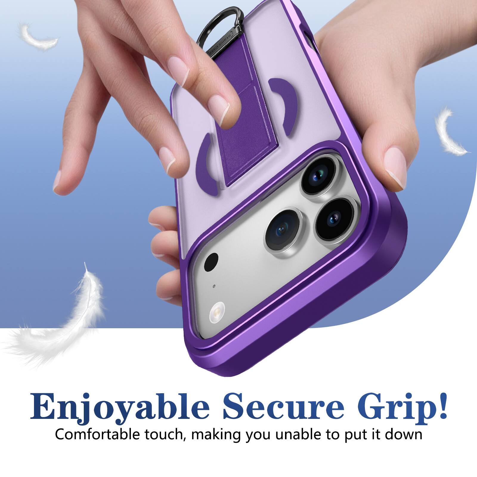 Enjoyable Secure Grip!  
Comfortable touch, making you unable to put it down
