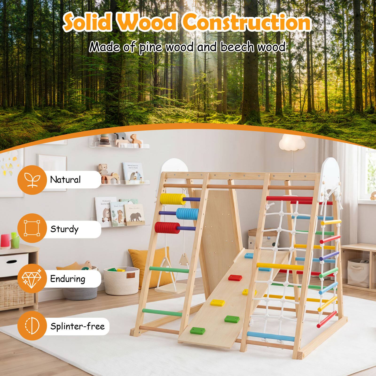 Solid Wood Construction  
Made of pine wood and beech wood  

Natural  
Sturdy  
Enduring  
Splinter-free