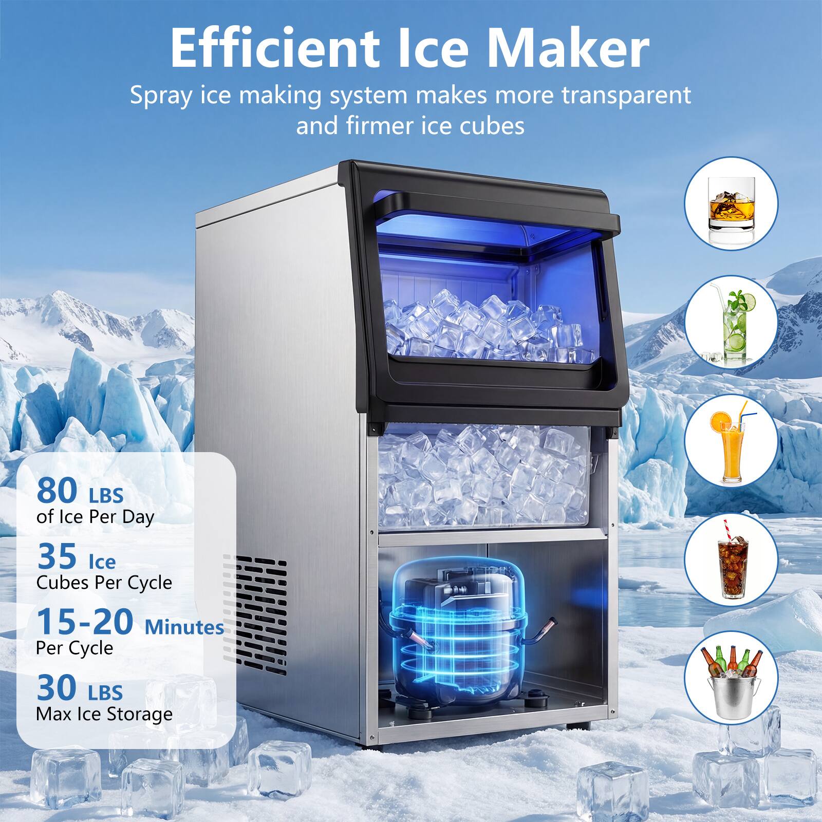 Efficient Ice Maker  
Spray ice making system makes more transparent and firmer ice cubes  

- 80 LBS of Ice Per Day  
- 35 Ice Cubes Per Cycle  
- 15-20 Minutes Per Cycle  
- 30 LBS Max Ice Storage