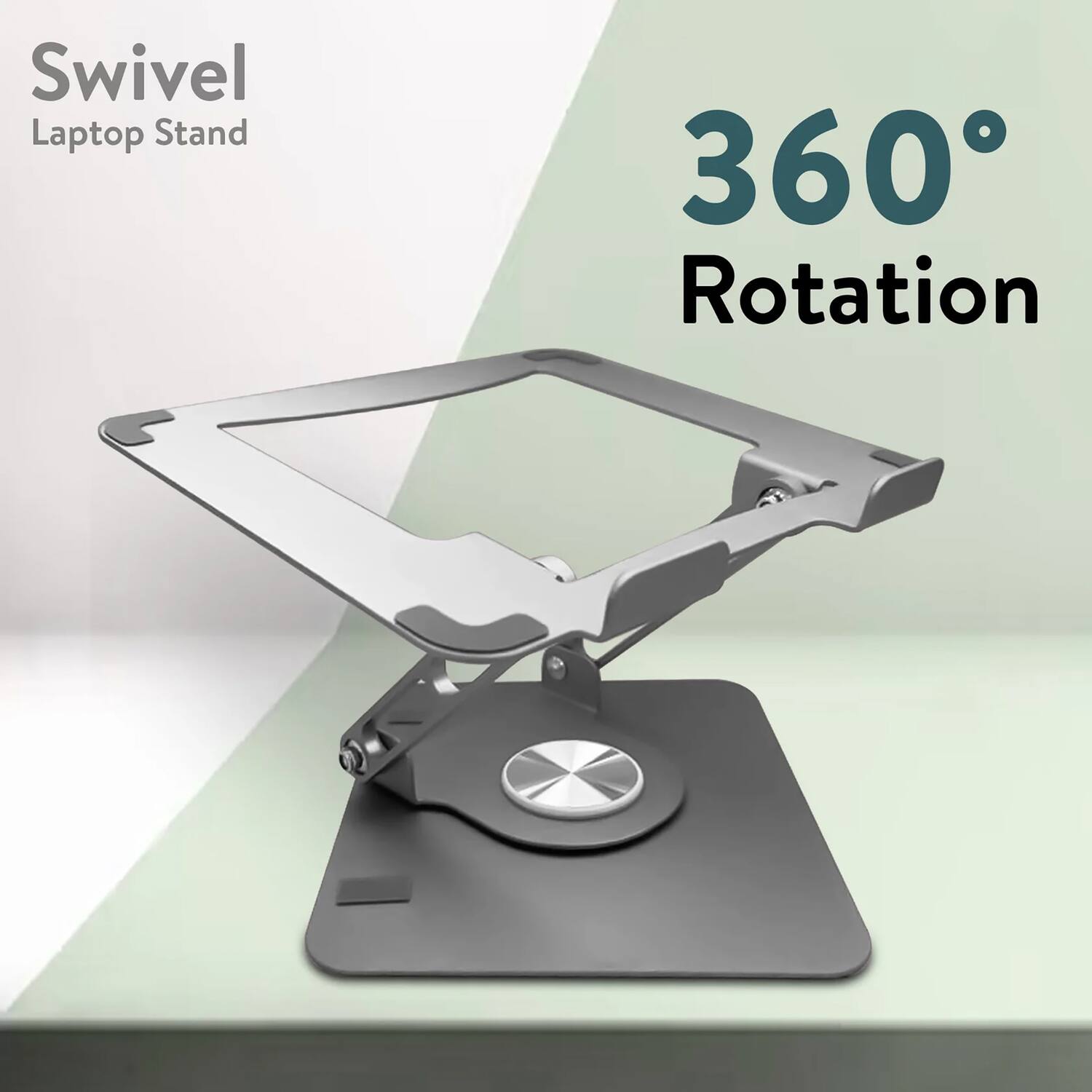 Swivel Laptop Stand  
360° Rotation