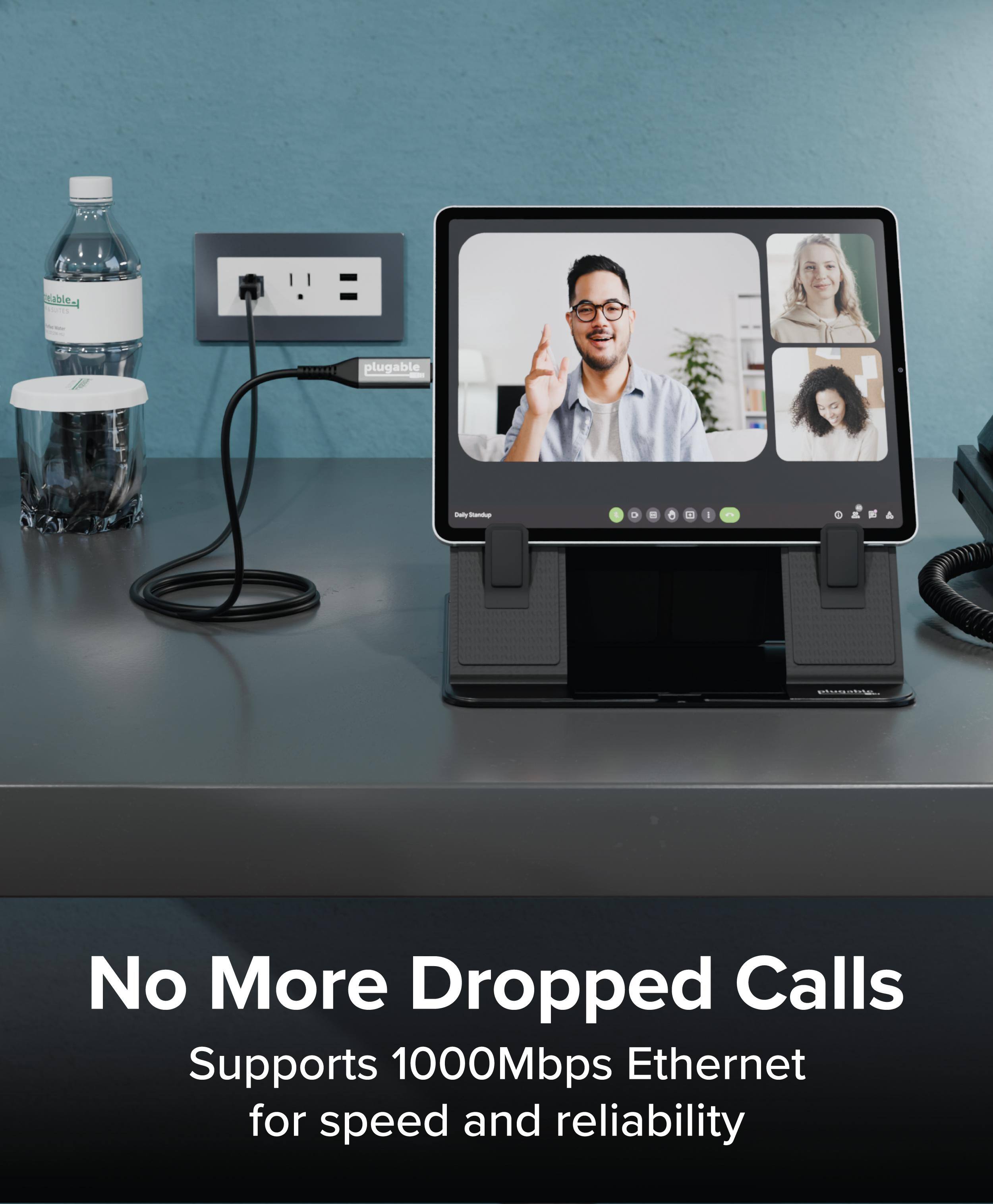 No More Dropped Calls  
Supports 1000Mbps Ethernet for speed and reliability