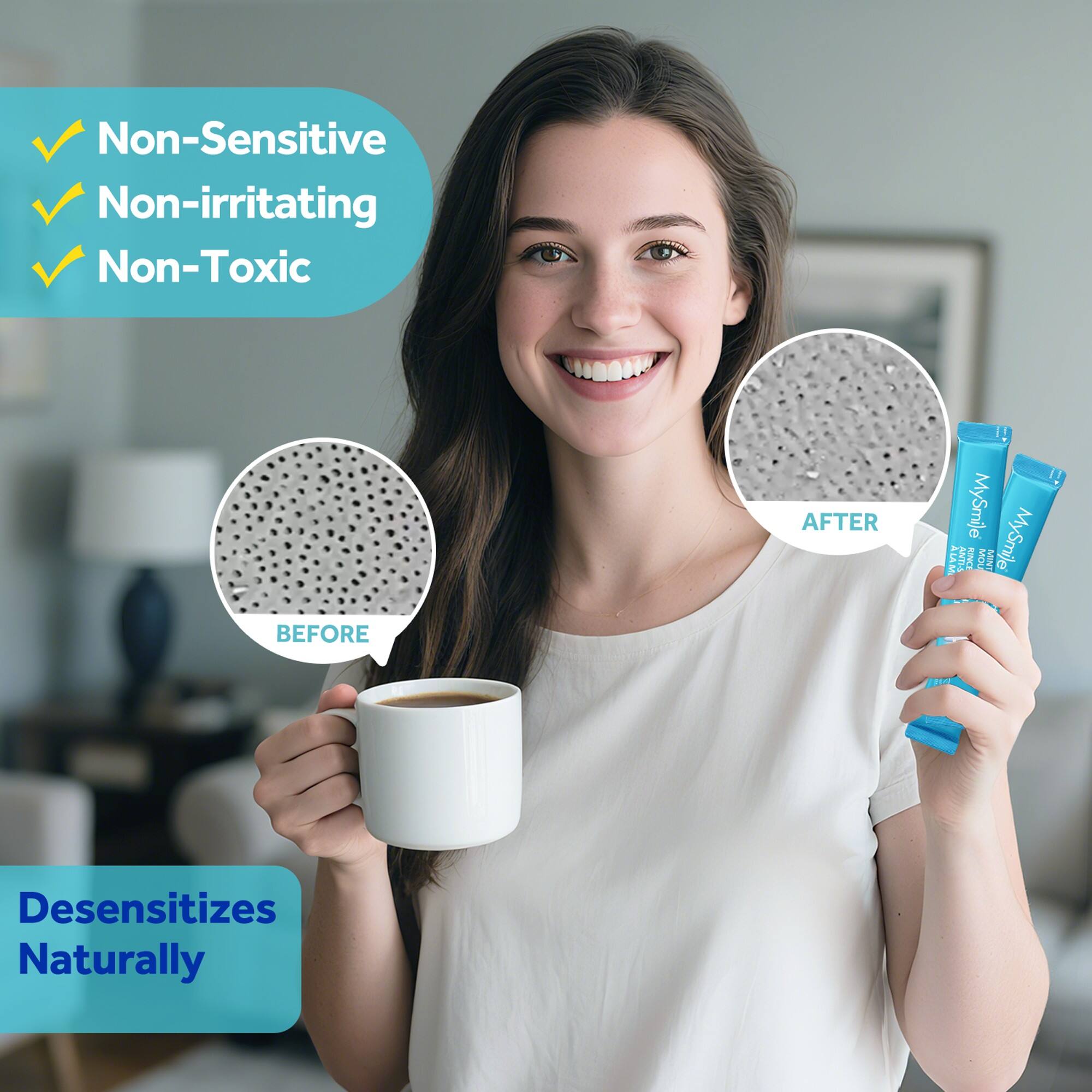 Non-Sensitive  
Non-Irritating  
Non-Toxic  

Desensitizes Naturally  

AFTER  
BEFORE