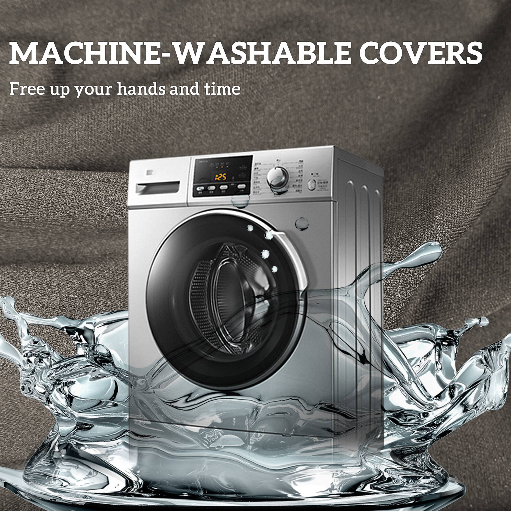 MACHINE-WASHABLE COVERS
Free up your hands and time