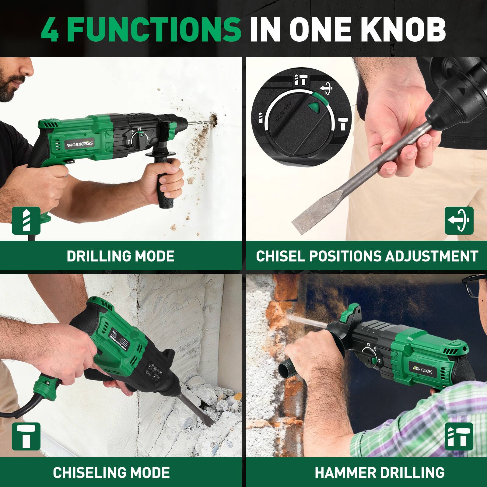 4 FUNCTIONS IN ONE KNOB

- DRILLING MODE
- CHISEL POSITIONS ADJUSTMENT
- CHISELING MODE
- HAMMER DRILLING