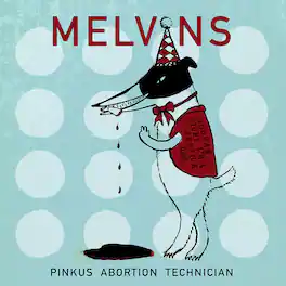 The Melvins - Melvins Pinkus Abortion Technician - VINYL LP