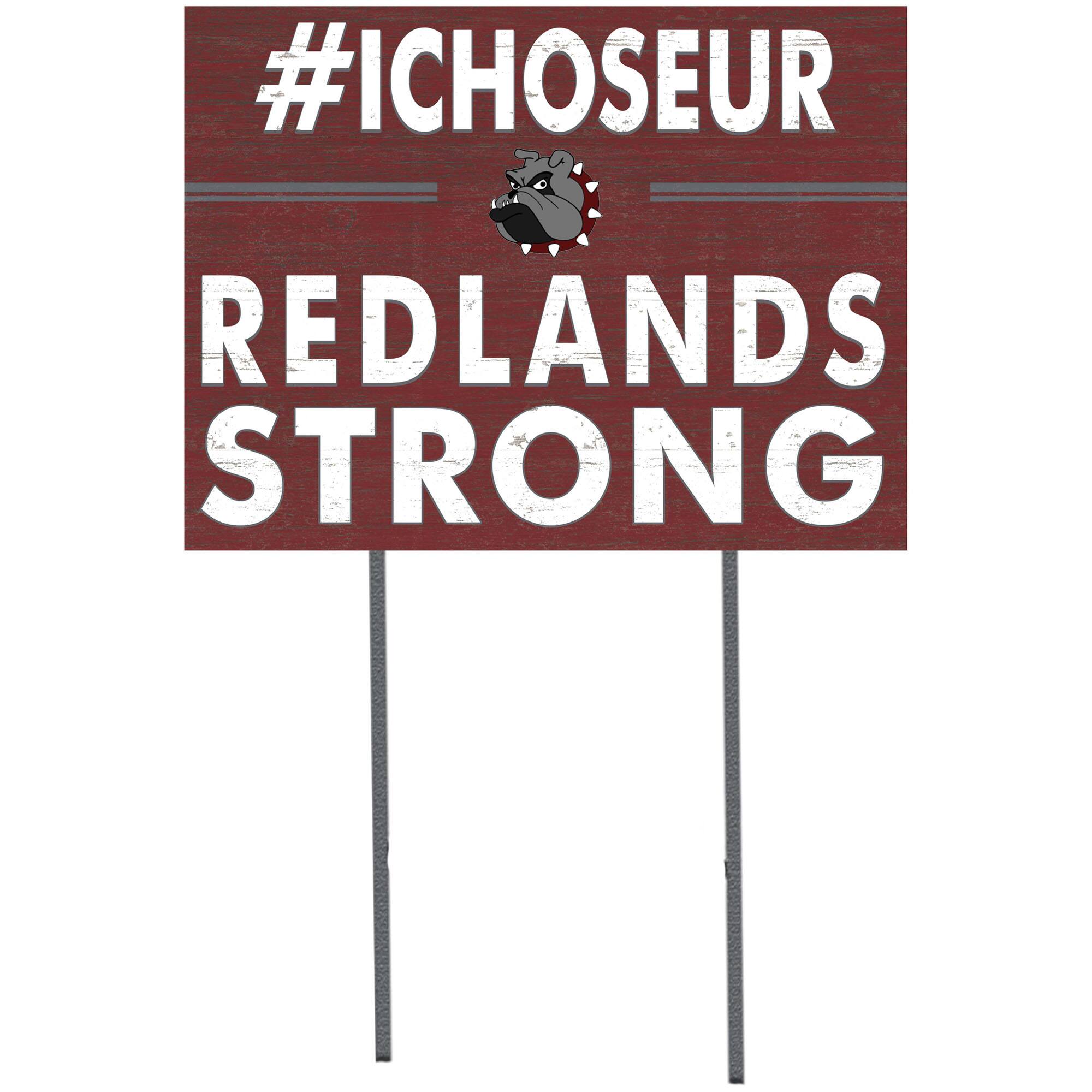 University of Redlands Bulldogs 18'' x 24'' I Chose Lawn Sign