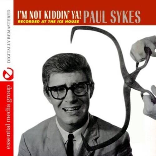 Paul Sykes - I'm Not Kiddin Ya   - COMPACT DISCS [CD] price history on PriceWatchPro
