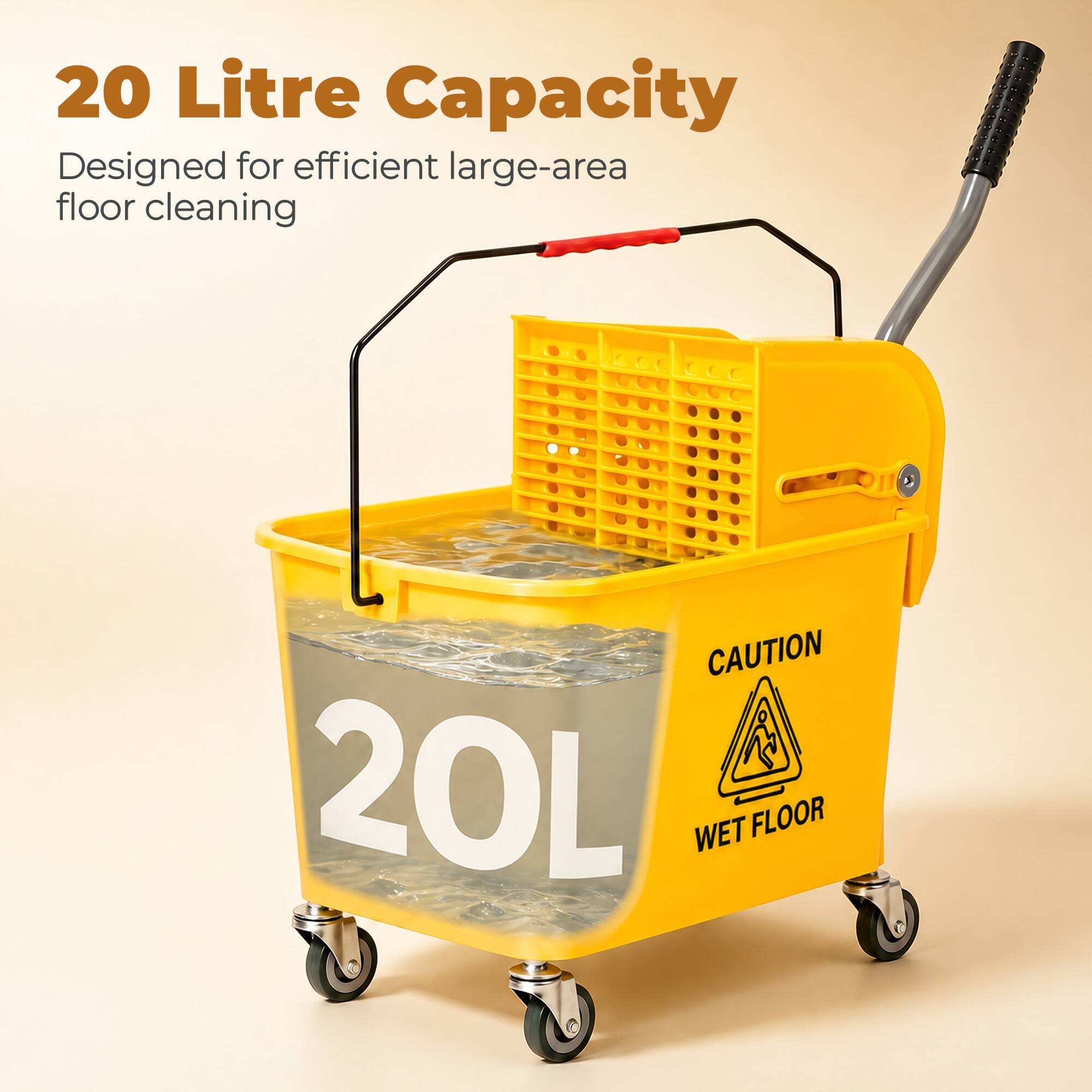 20 Litre Capacity  
Designed for efficient large-area floor cleaning  

CAUTION 20L WET FLOOR