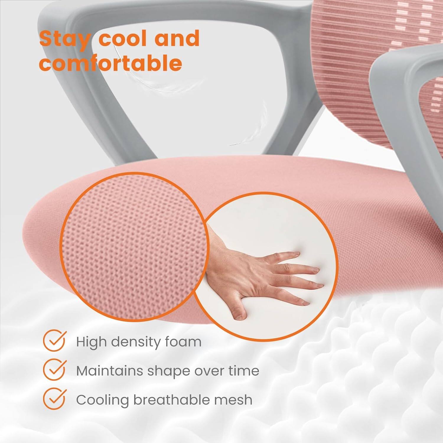 Stay cool and comfortable

- High density foam
- Maintains shape over time
- Cooling breathable mesh