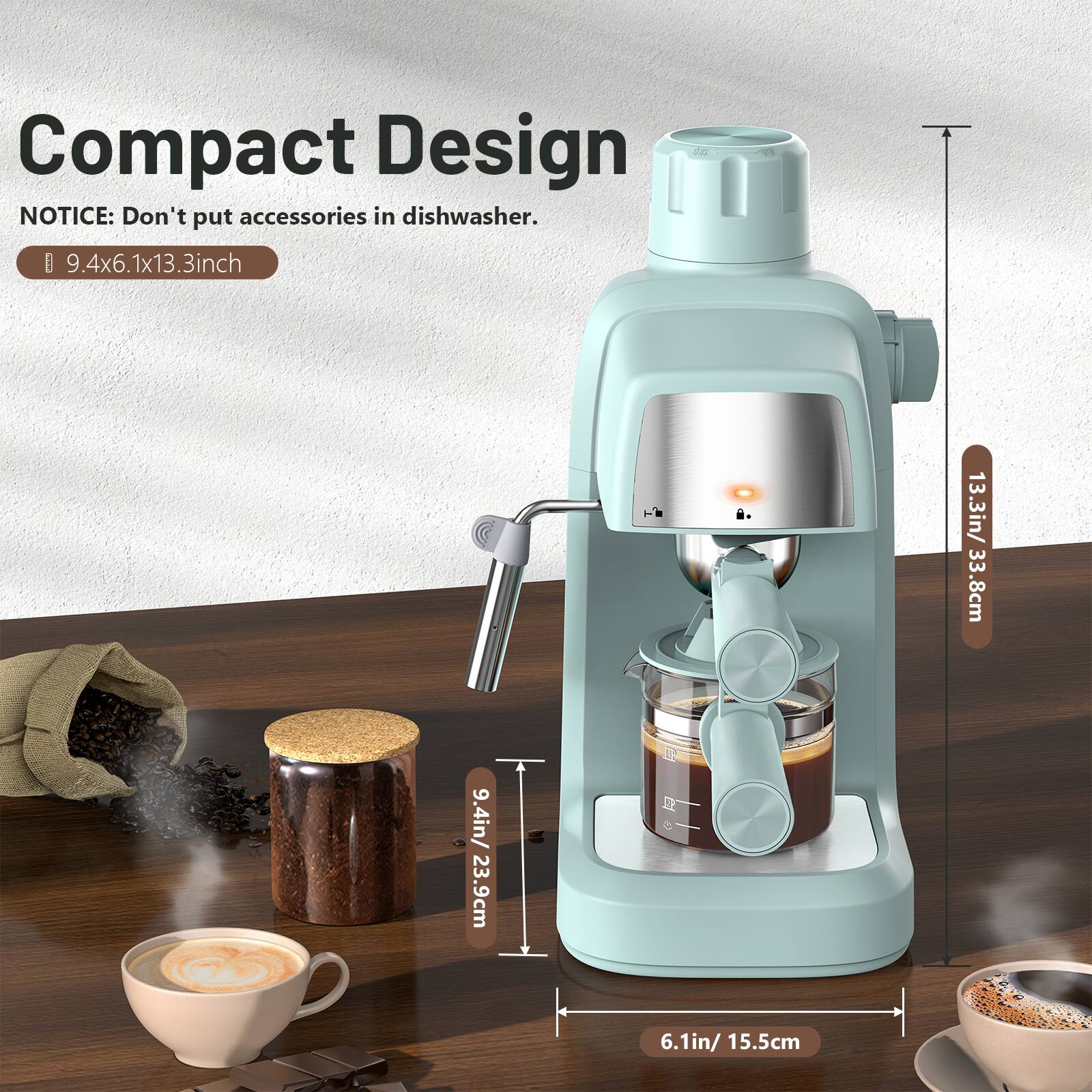 Compact Design  
NOTICE: Don't put accessories in dishwasher.  
9.4x6.1x13.3 inch  
13.3 in/ 33.8 cm  
9.4 in/ 23.9 cm  
6.1 in/ 15.5 cm