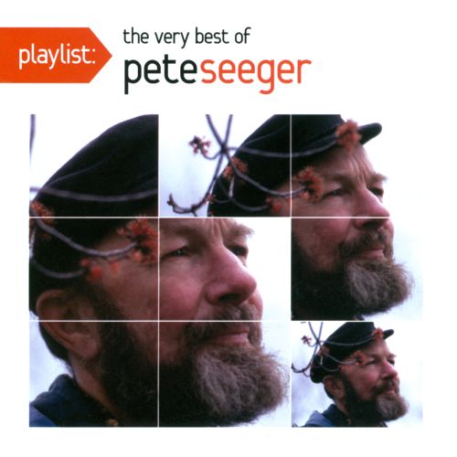  Playlist: The Very Best of Pete Seeger [CD]