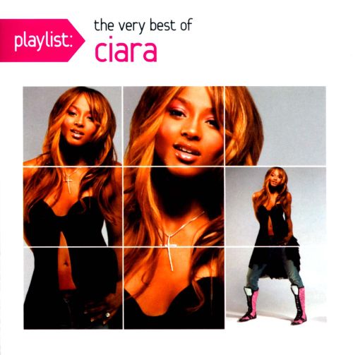  Playlist: The Very Best of Ciara [CD]