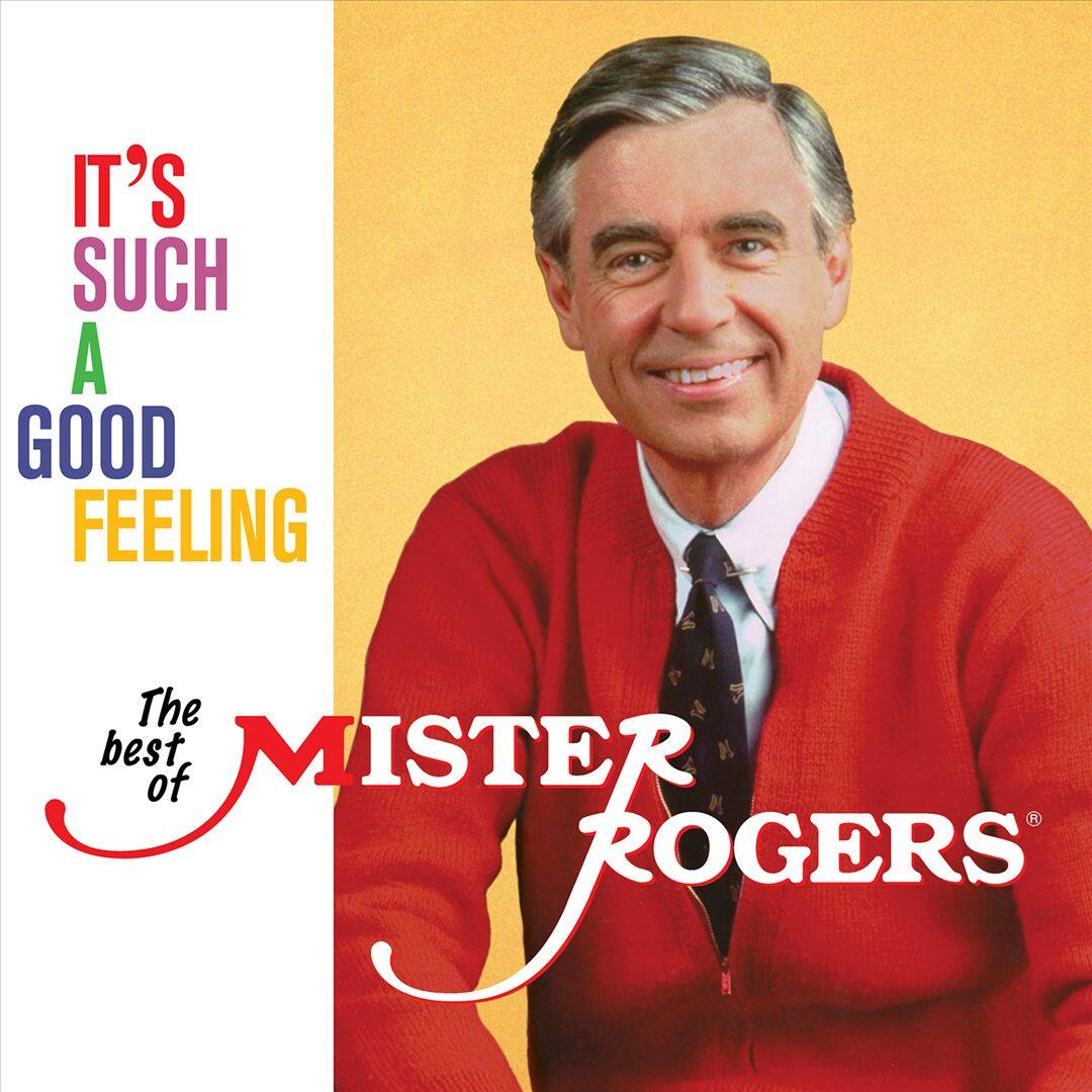 Front. It's Such a Good Feeling: The Best of Mister Rogers [LP].