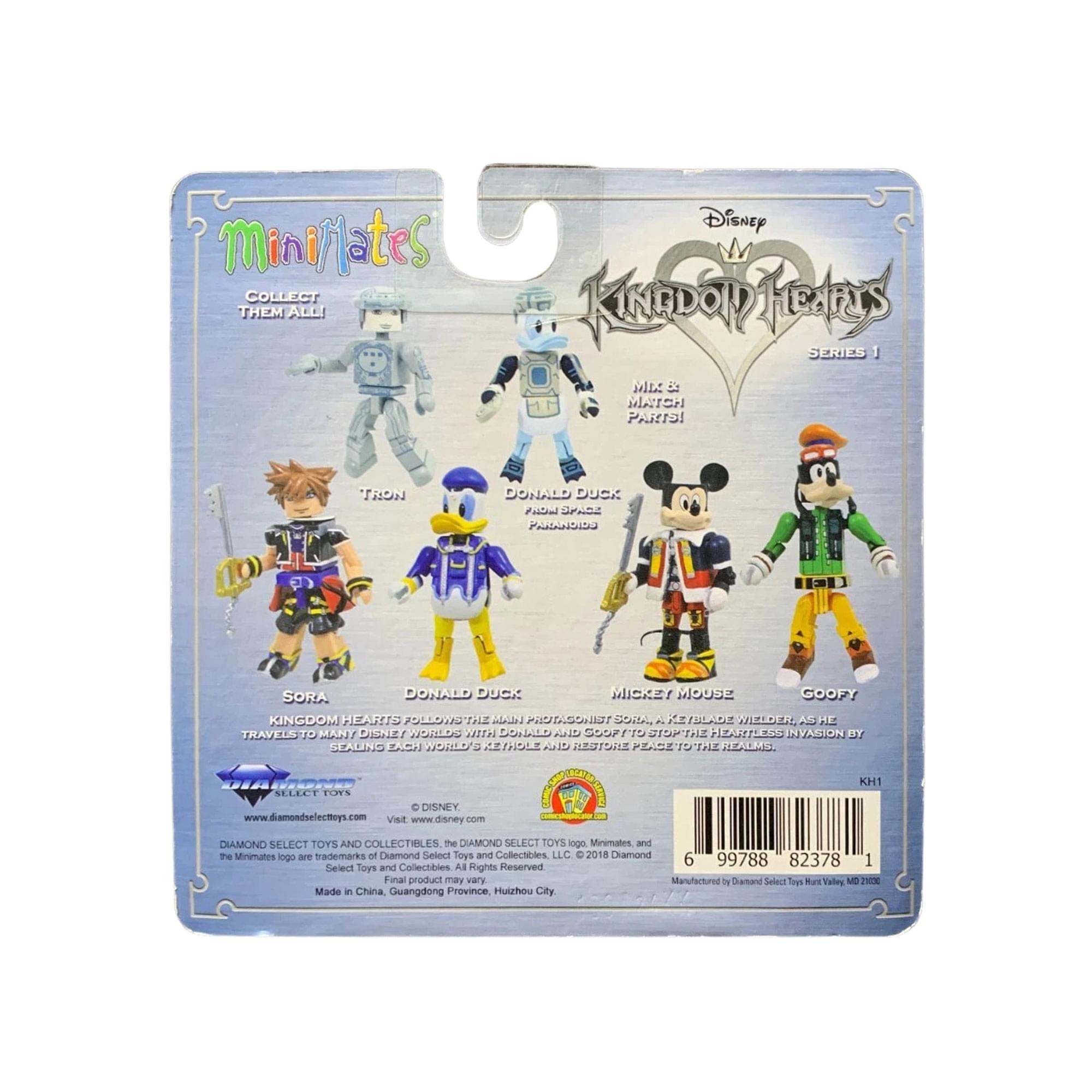Minimates COLLECT THEM ALL! Disney KINGDOM HEARTS SERIES 1

- TRON
- SORA
- DONALD DUCK
- MICKEY MOUSE
- GOOFY

MIX & MATCH PARTS!

KINGDOM HEARTS follows the main protagonists Sora, Donald Duck, and Goofy as they travel to different worlds to stop the Heartless invasion and restore peace to the realms.

Visit www.diamondselecttoys.com
Visit www.disney.com

DIAMOND SELECT TOYS AND COLLECTIBLES
The Minimates logo is a trademark of Diamond Select Toys and Collectibles LLC © 2018 Diamond Select Toys and Collectibles LLC. All Rights Reserved. Final product may vary. Manufactured by Diamond Select Toys, Inc. Valley, MO 63141. Made in China, Guangdong Province, Huizhou City.

KH1

6 99788 82378 1