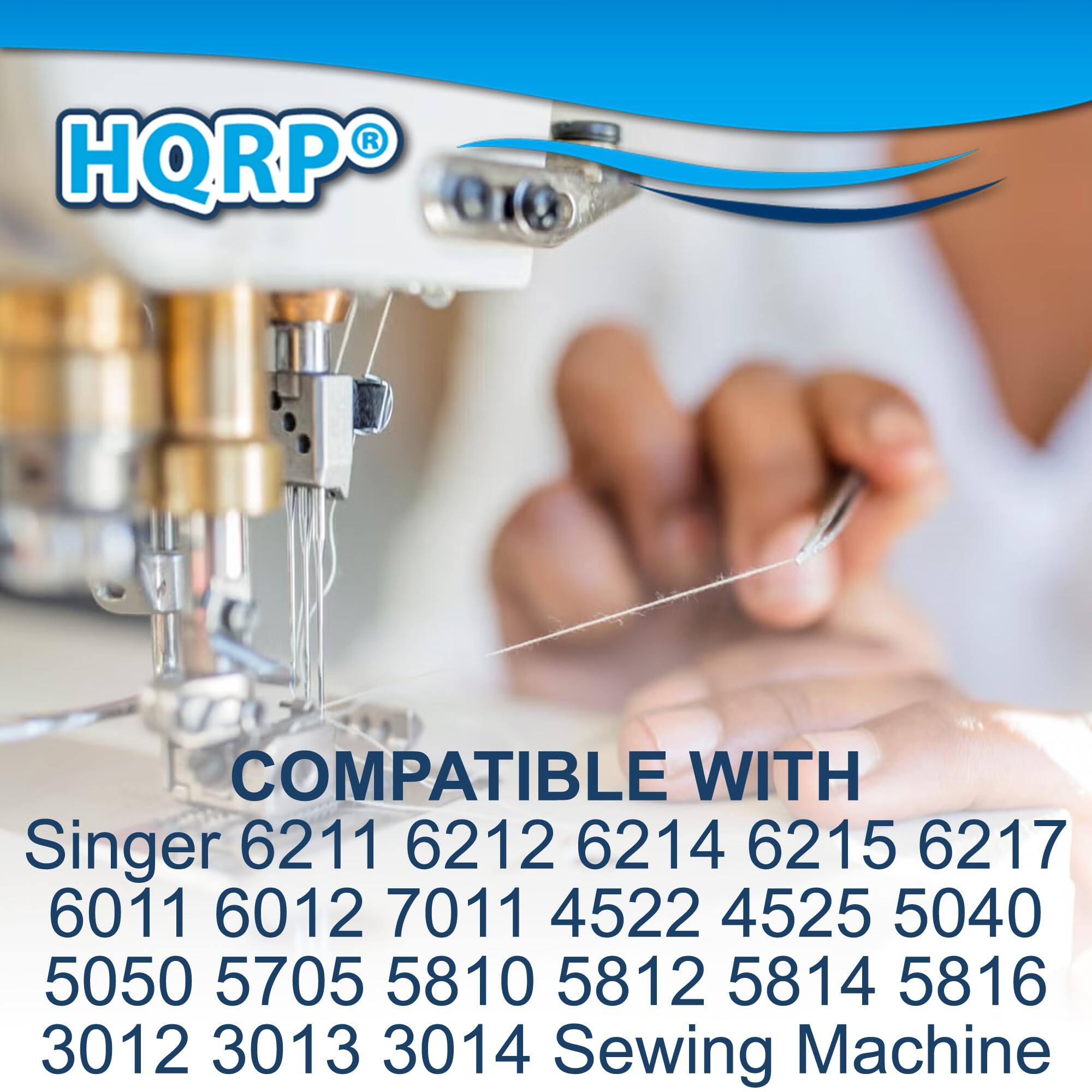 HQRP COMPATIBLE WITH Singer 6211 6212 6214 6215 6217 6011 6012 7011 4522 4525 5040 5050 5705 5810 5812 5814 5816 3012 3013 3014 Sewing Machine