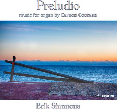 Cooman / Simmons - Carson Cooman: Preludio   - COMPACT DISCS [CD]