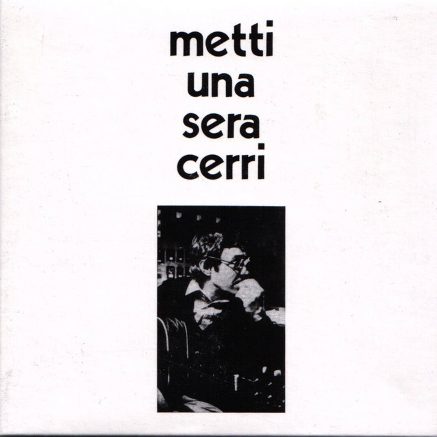 metti  
una  
sera  
cerrì