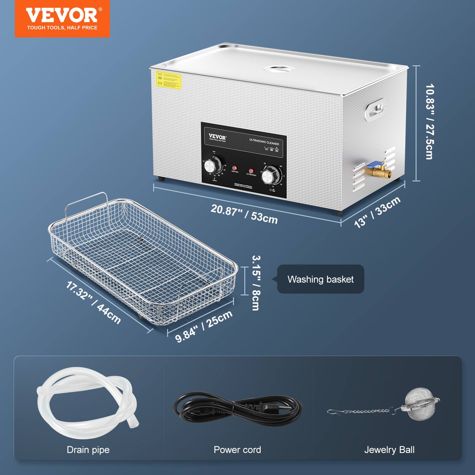 VEVOR TOUGH TOOLS, HALF PRICE

2 - 1
VEVOR
MLRAGIS LANS W W : 10.83" / 27 7.5cm
SA 20.87" I 53cm I 33cm
13" 17.32" I 44cm I 25cm
9.84" 3.15" I 8cm
Washing basket
Drain pipe
Power cord
Jewelry Ball