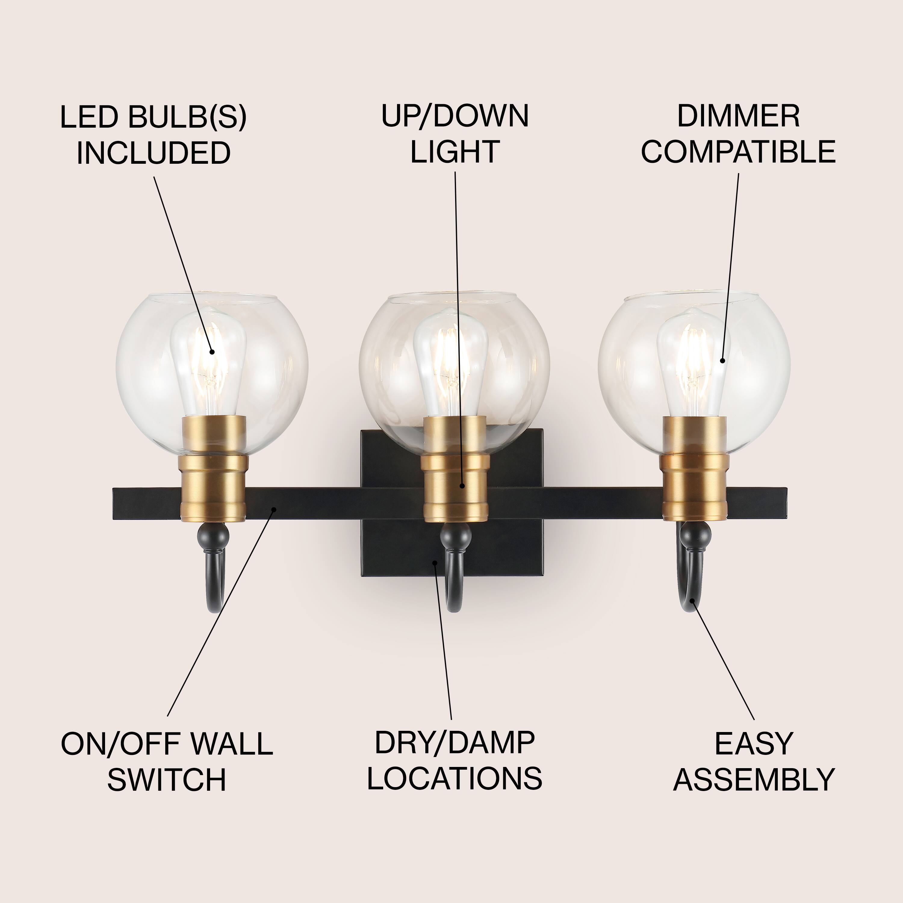 LED BULB(S) INCLUDED  
UP/DOWN LIGHT  
DIMMER COMPATIBLE  
ON/OFF WALL SWITCH  
DRY/DAMP LOCATIONS  
EASY ASSEMBLY