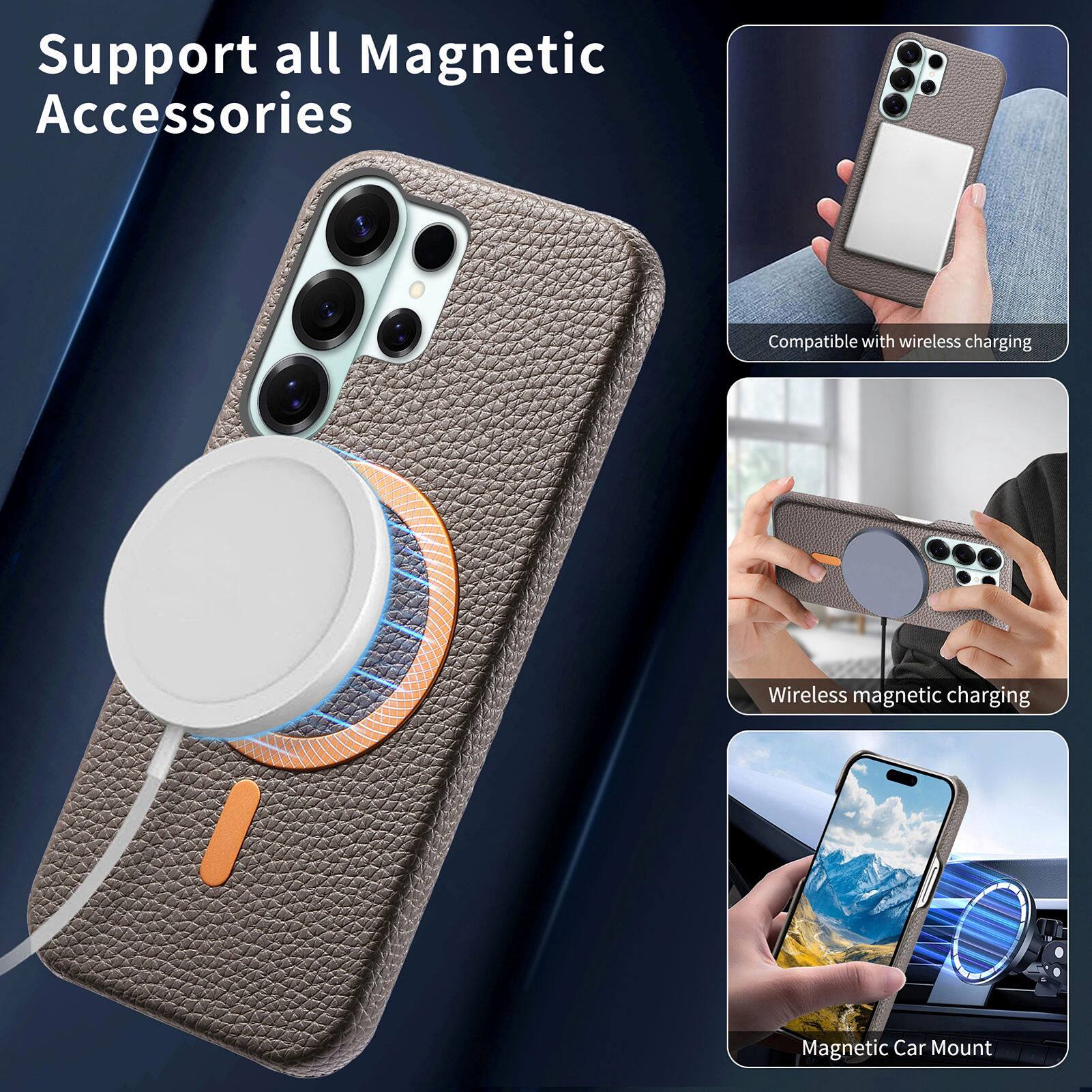Support all Magnetic Accessories  
Compatible with wireless charging  
Wireless magnetic charging  
Magnetic Car Mount