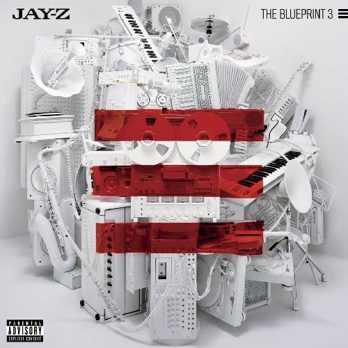 JAY-Z  
THE BLUEPRINT 3  

PARENTAL ADVISORY  
EXPLICIT CONTENT