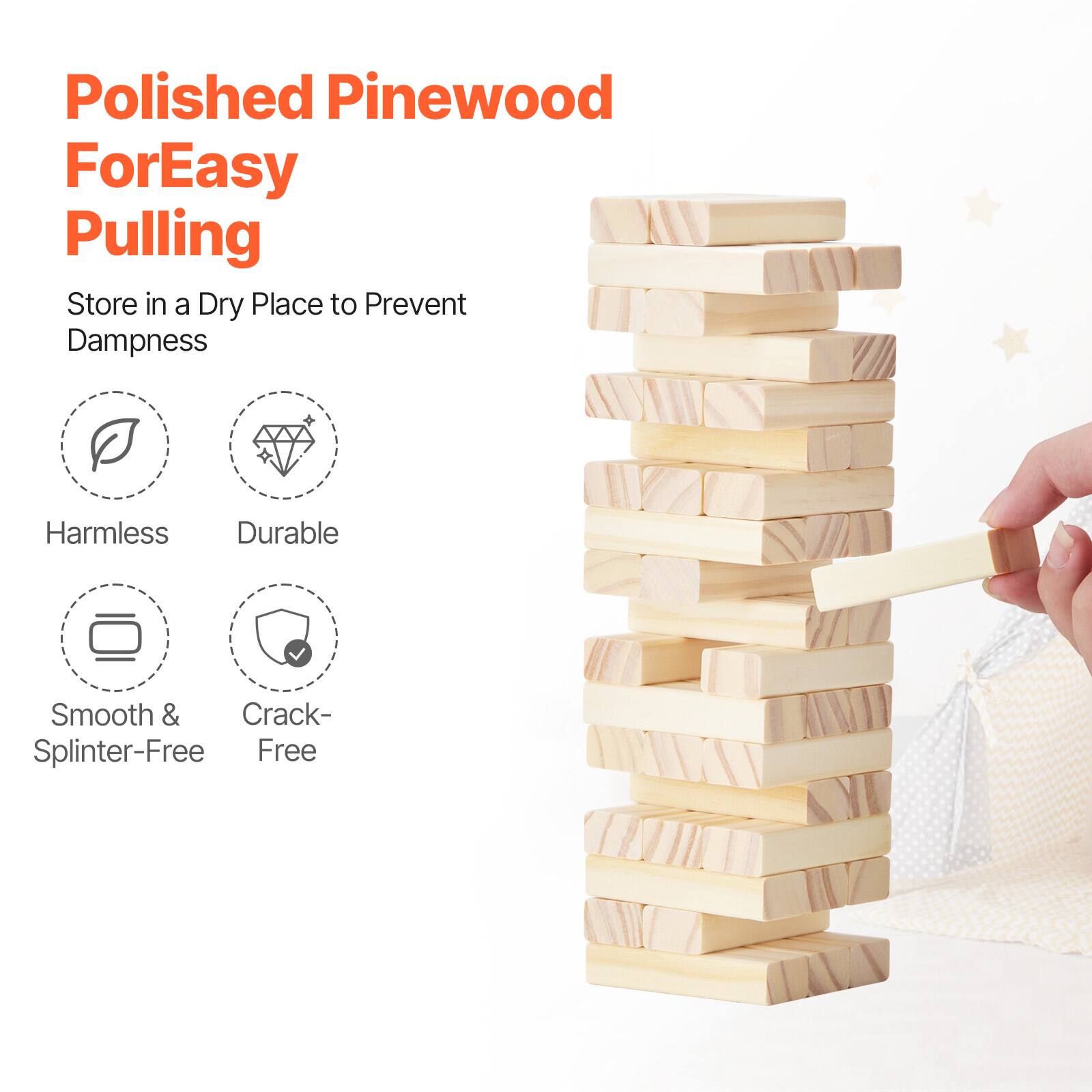 Polished Pinewood  
For Easy Pulling  

Store in a Dry Place to Prevent Dampness  

- Harmless  
- Durable  
- Smooth & Splinter-Free  
- Crack-Free