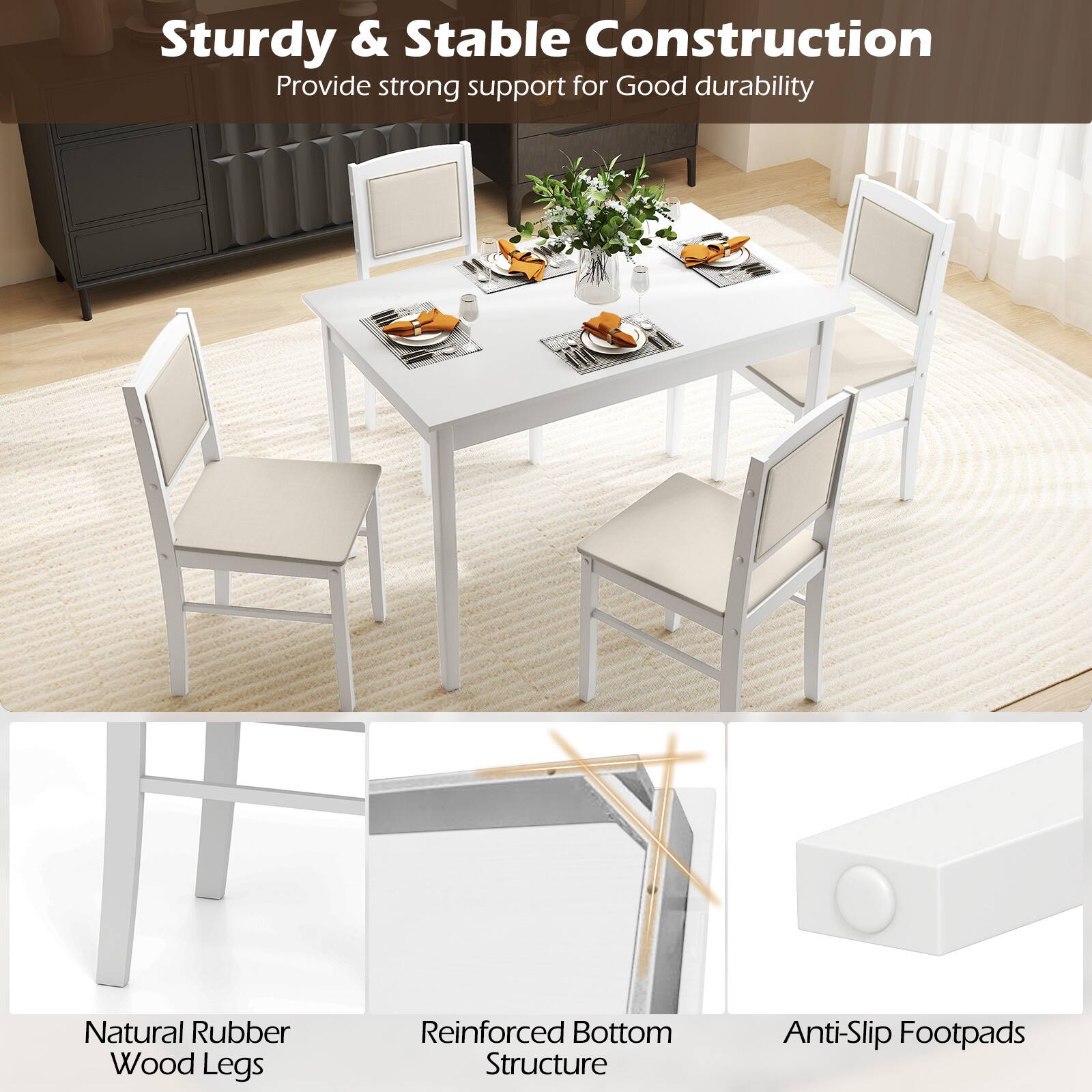 Sturdy & Stable Construction  
Provide strong support for Good durability  

Natural Rubber Wood Legs  
Reinforced Bottom Structure  
Anti-Slip Footpads