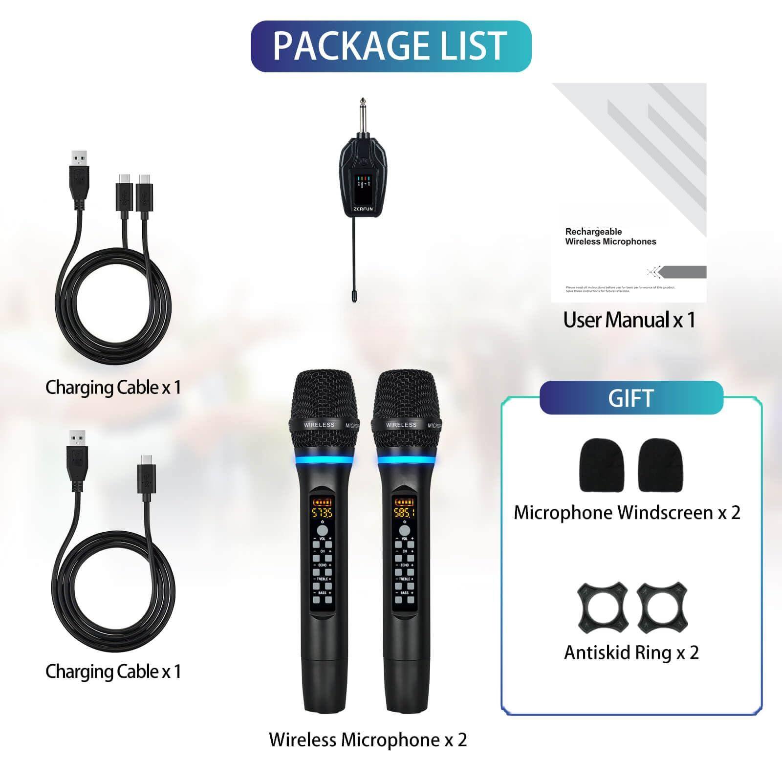PACKAGE LIST

- Rechargeable Wireless Microphones User Manual x 1
- Charging Cable x 1
- Wireless Microphone x 2
- Charging Cable x 1

GIFT

- Microphone Windscreen x 2
- Antiskid Ring x 2
