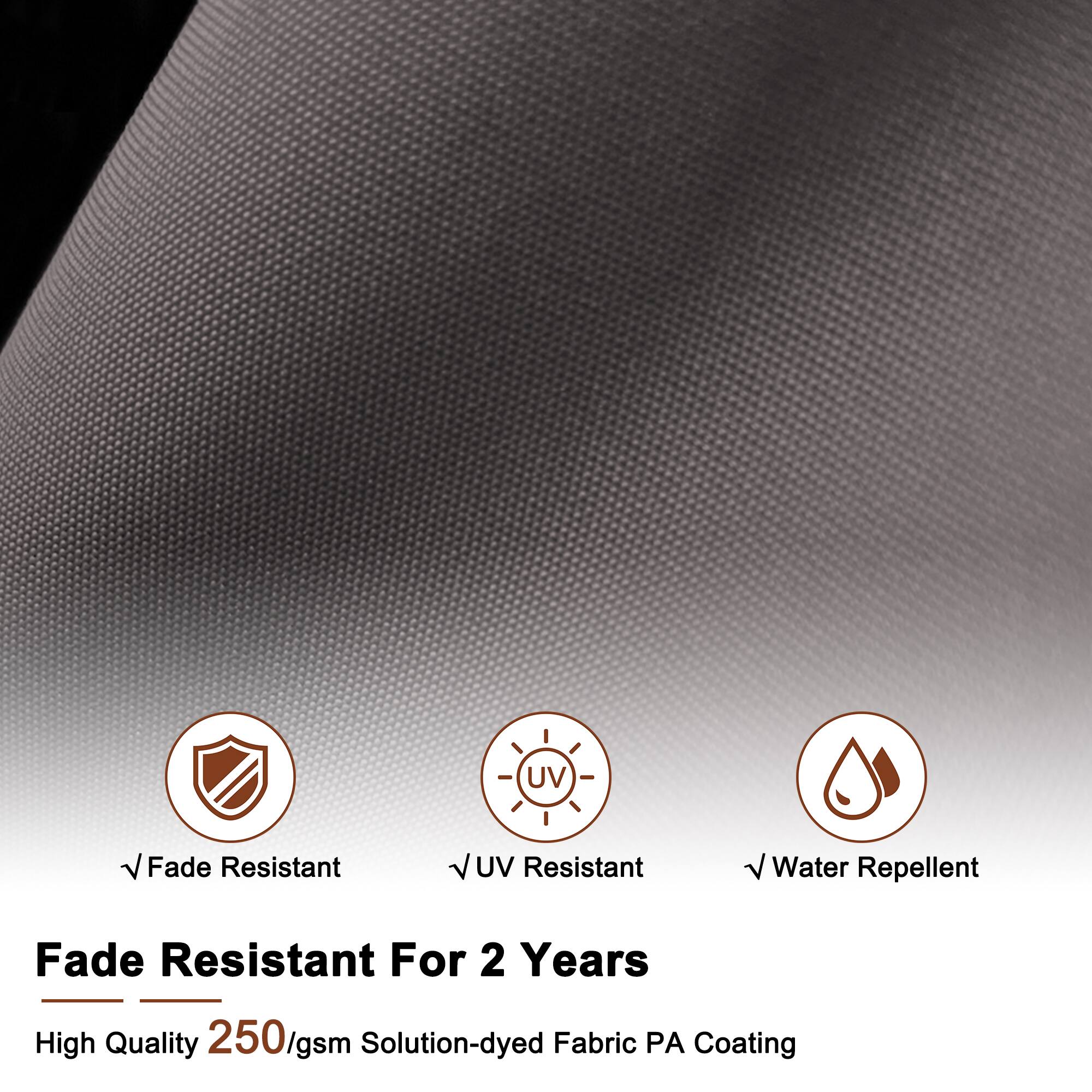 Fade Resistant  
UV Resistant  
Water Repellent  

Fade Resistant For 2 Years  

High Quality 250/gsm Solution-dyed Fabric PA Coating