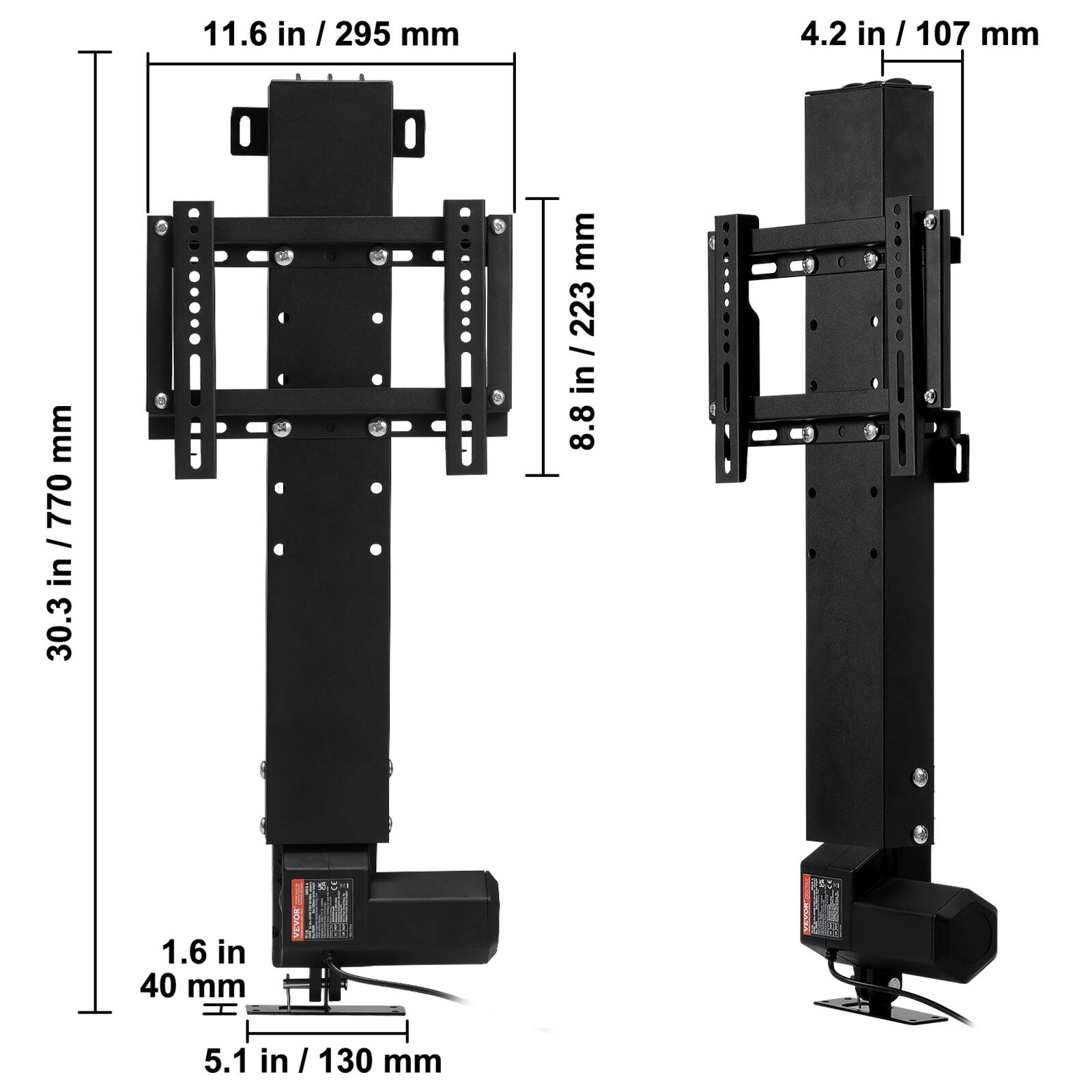 11.6 in / 295 mm  
4.2 in / 107 mm  
30.3 in / 770 mm  
8.8 in / 223 mm  
1.6 in / 40 mm  
5.1 in / 130 mm