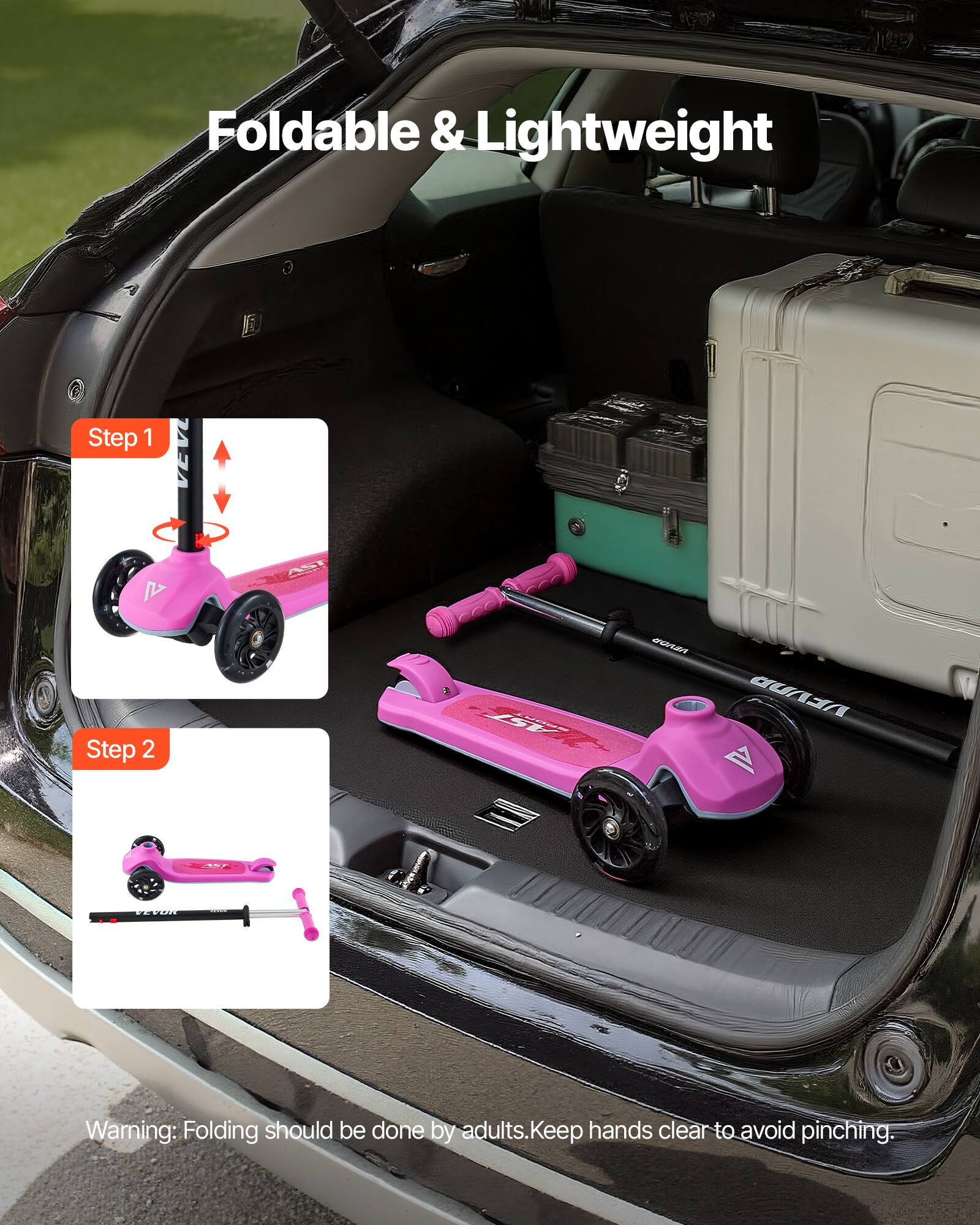 Foldable & Lightweight

Step 1

Step 2

Warning: Folding should be done by adults. Keep hands clear to avoid pinching.