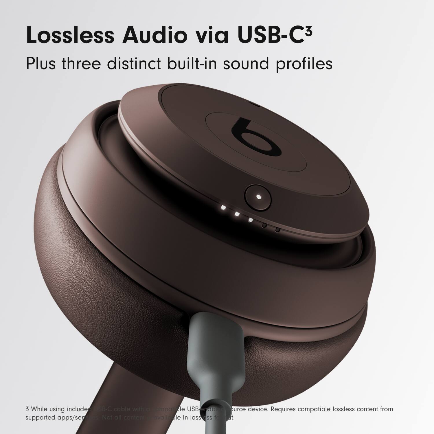 Lossless Audio via USB-C3  
Plus three distinct built-in sound profiles  

3 While using included USB-C cable with a compatible USB-C source device. Requires compatible lossless content from supported apps/services. Not all content is available in lossless format.