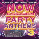 Front Standard. Now That's What I Call Party Anthems 3 [CD].