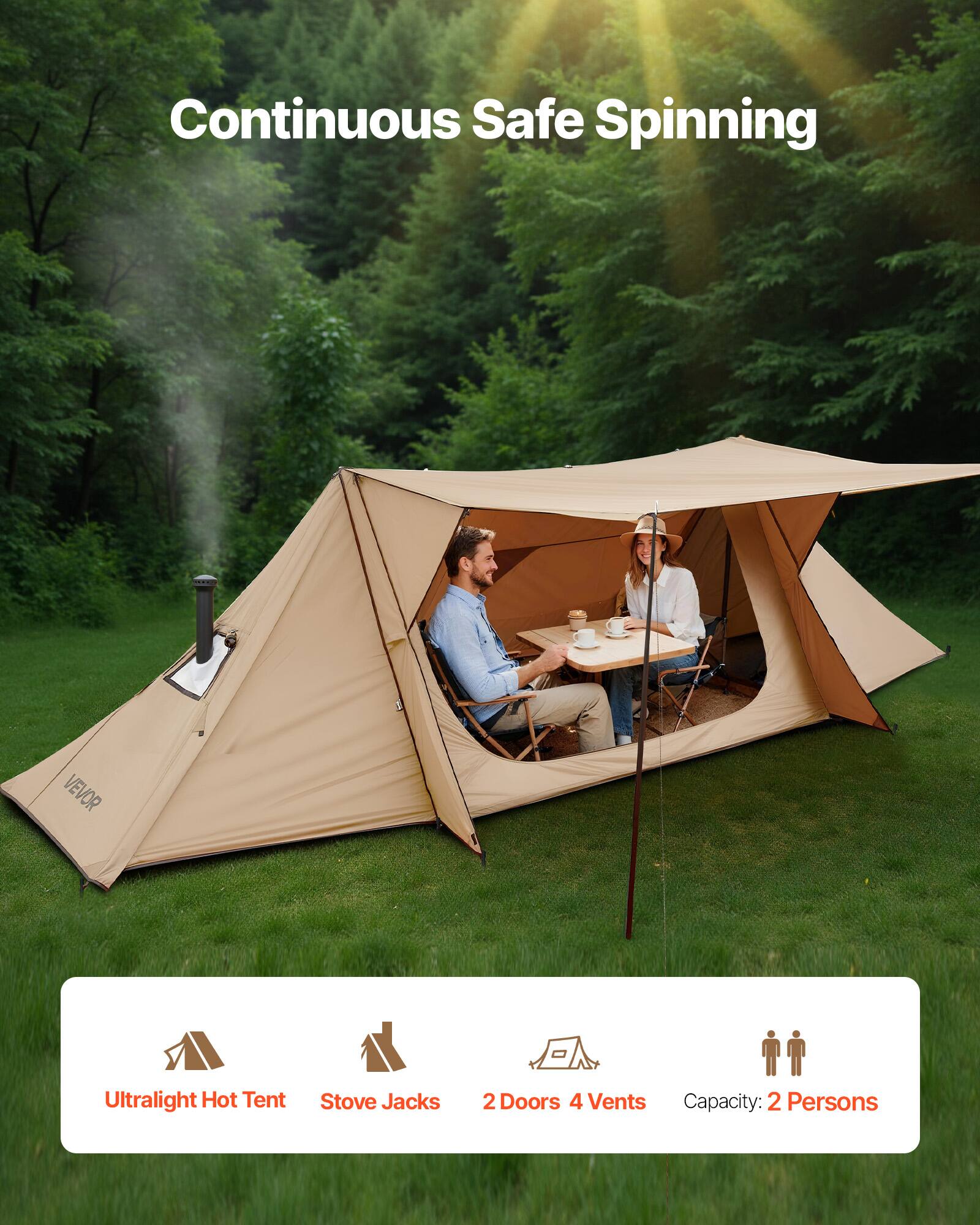 Continuous Safe Spinning

- Ultralight Hot Tent
- Stove Jacks
- 2 Doors 4 Vents
- Capacity: 2 Persons