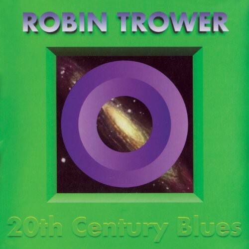 ROBIN TROWER  
20th Century Blues
