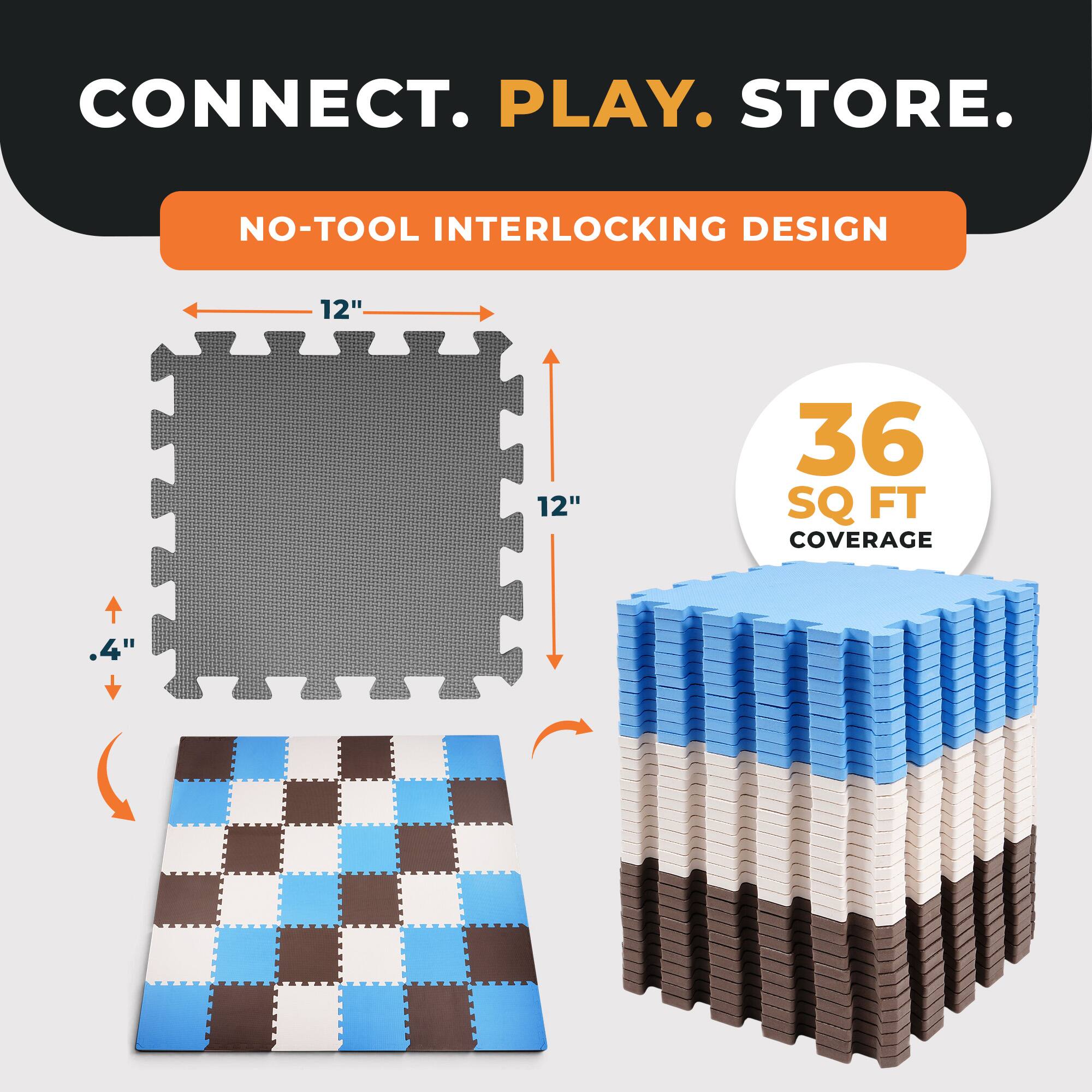 CONNECT. PLAY. STORE.

NO-TOOL INTERLOCKING DESIGN

12" x 12"

36 SQ FT COVERAGE

4"