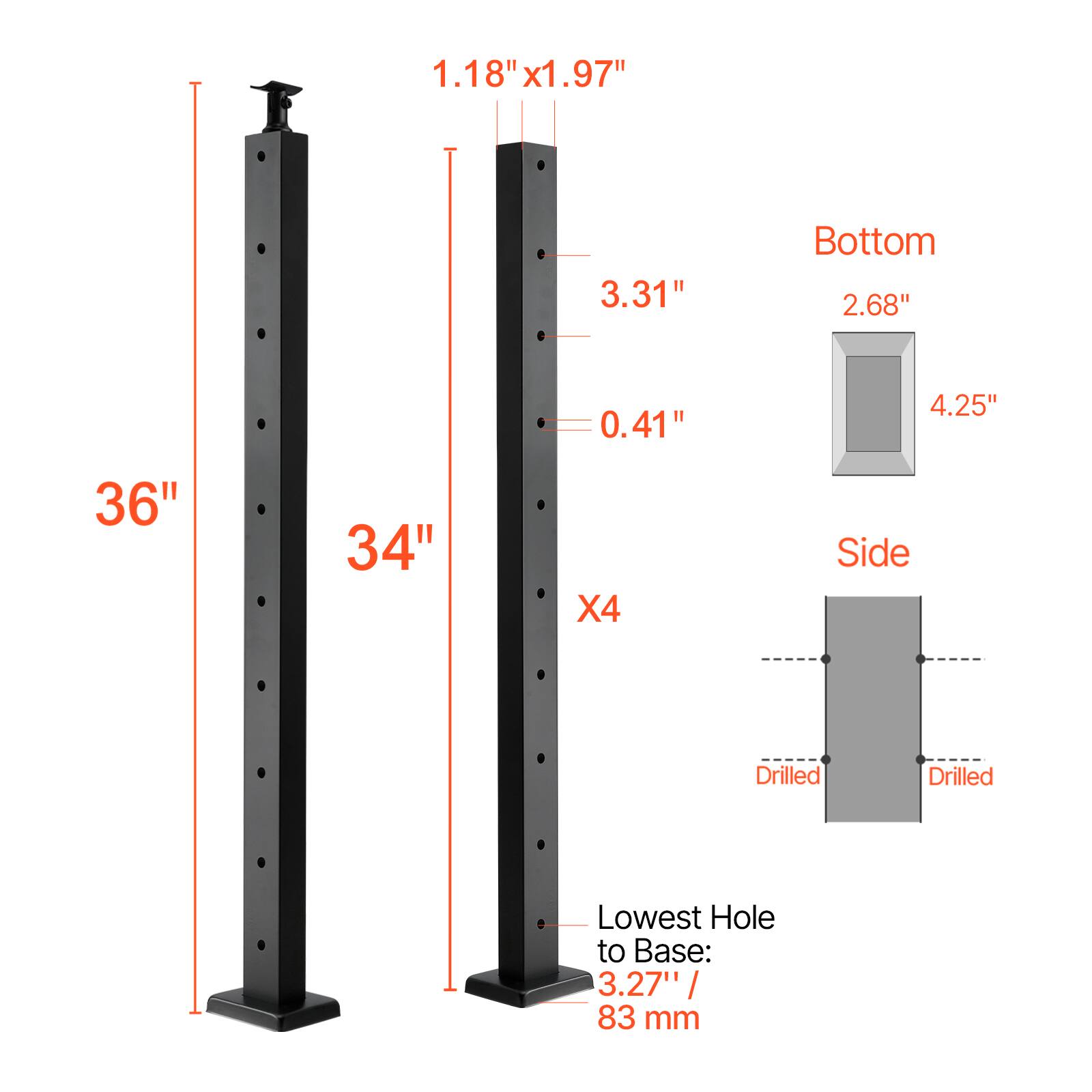 1.18" x 1.97"  
3.31"  
Bottom 2.68"  
0.41"  
4.25"  
36"  
34"  
X4  
Side Drilled  
Drilled  
Lowest Hole to Base: 3.27" / 83 mm