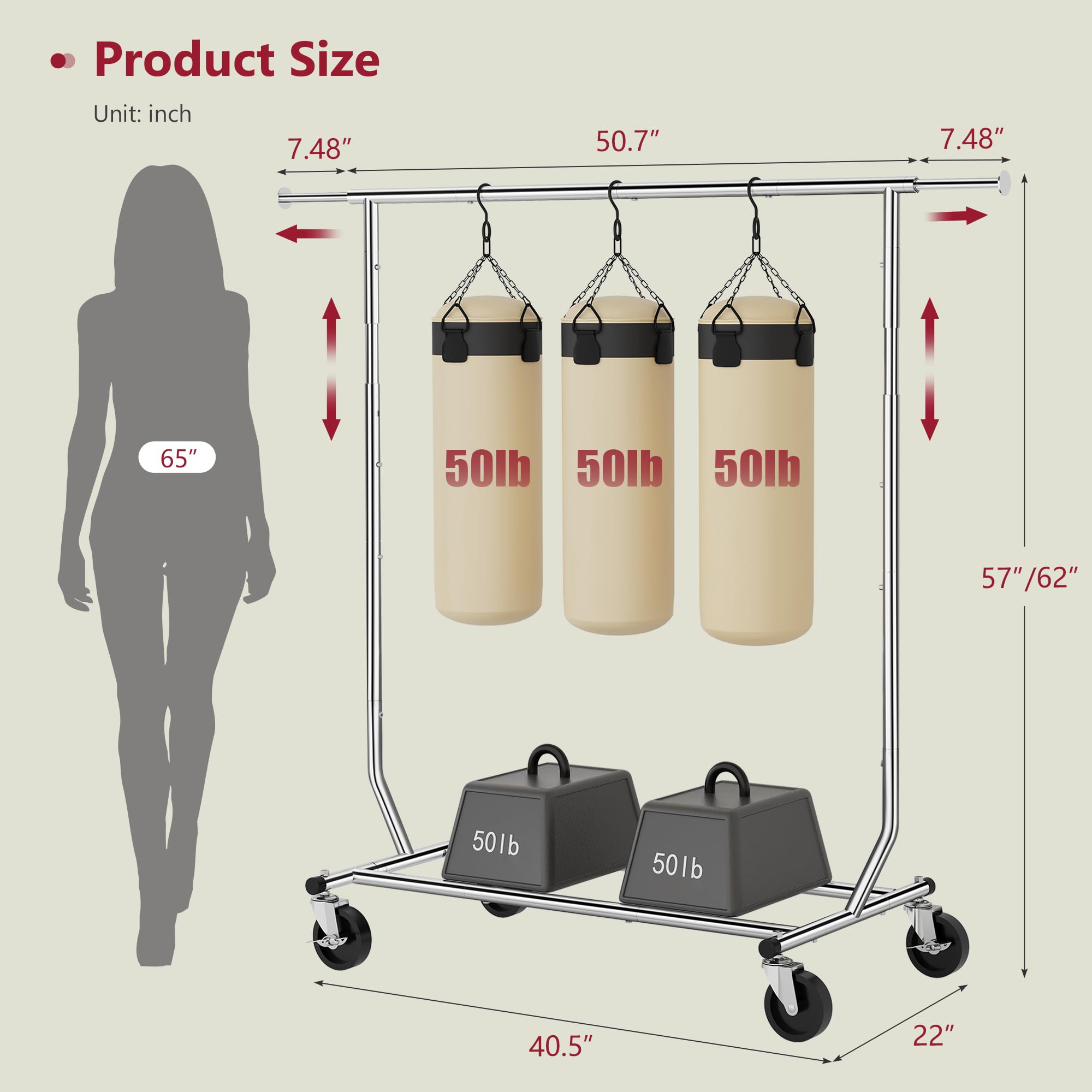 Product Size  
Unit: inch  

- 7.48"  
- 50.7"  
- 7.48"  
- 65"  
- 50lb  
- 50lb  
- 50lb  
- 57"/62"  
- 50lb  
- 50lb  
- 40.5"  
- 22"