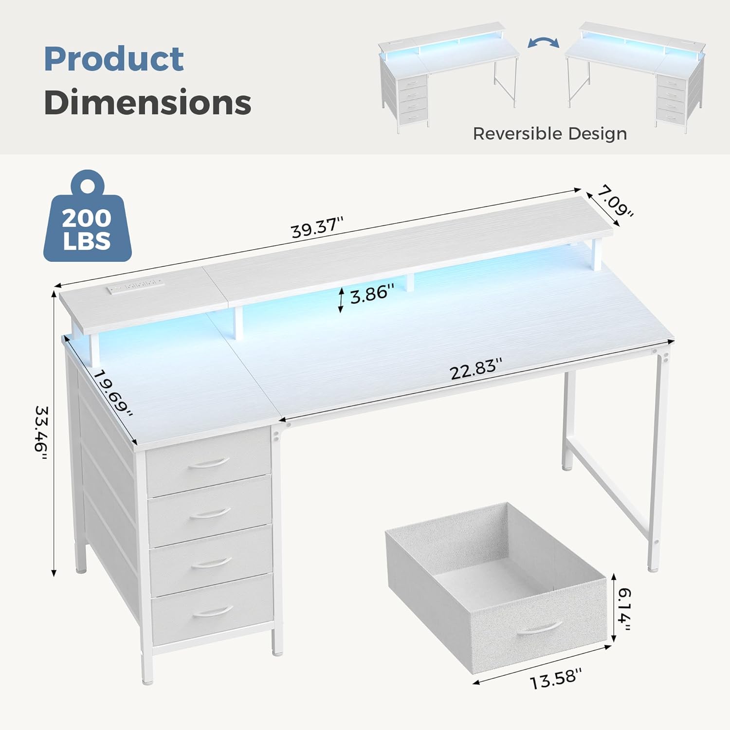 Product Dimensions  
Reversible Design  
200 LBS  
39.37"  
7.09"  
3.86"  
33.46"  
19.69"  
22.83"  
13.58"  
6.14"