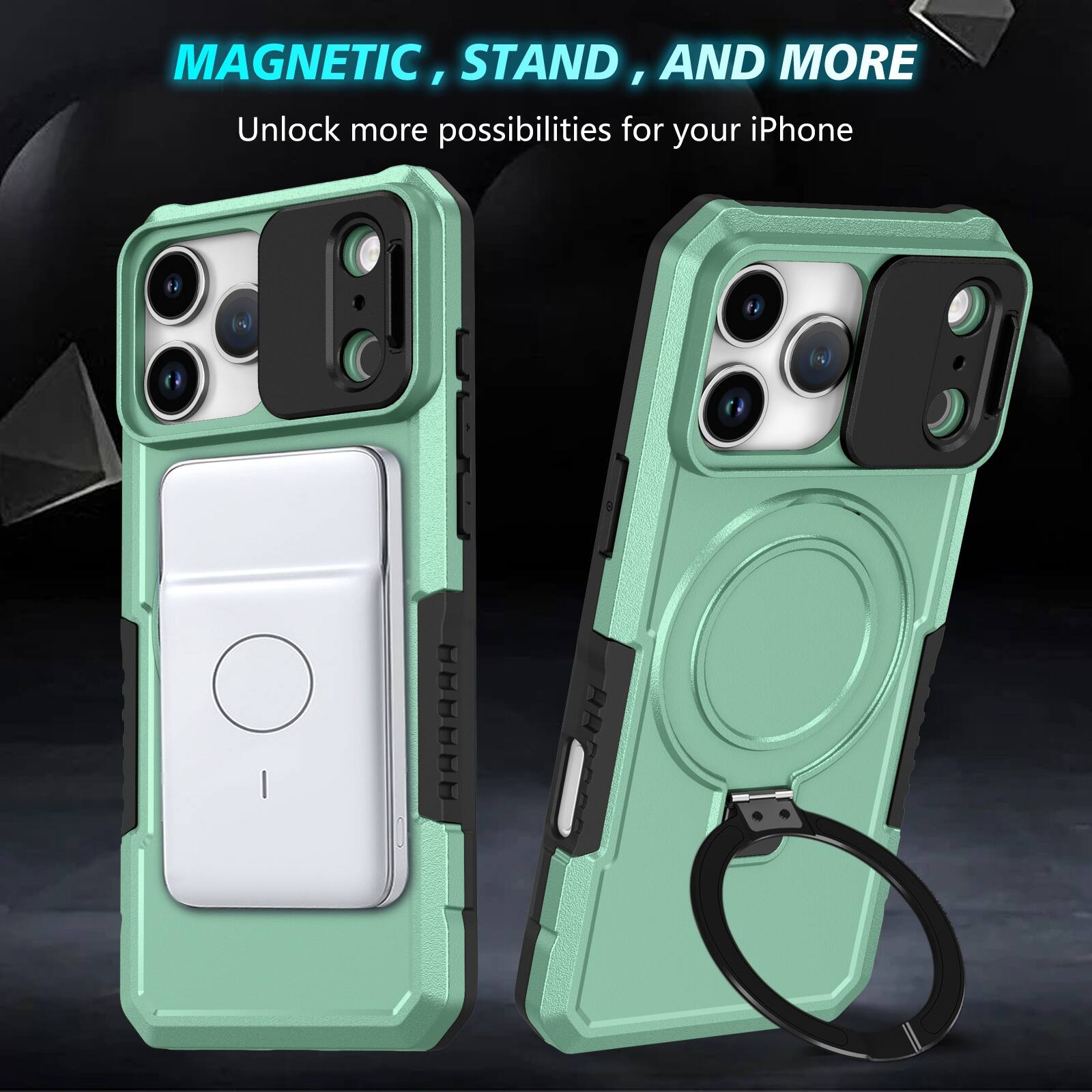 MAGNETIC, STAND, AND MORE  
Unlock more possibilities for your iPhone